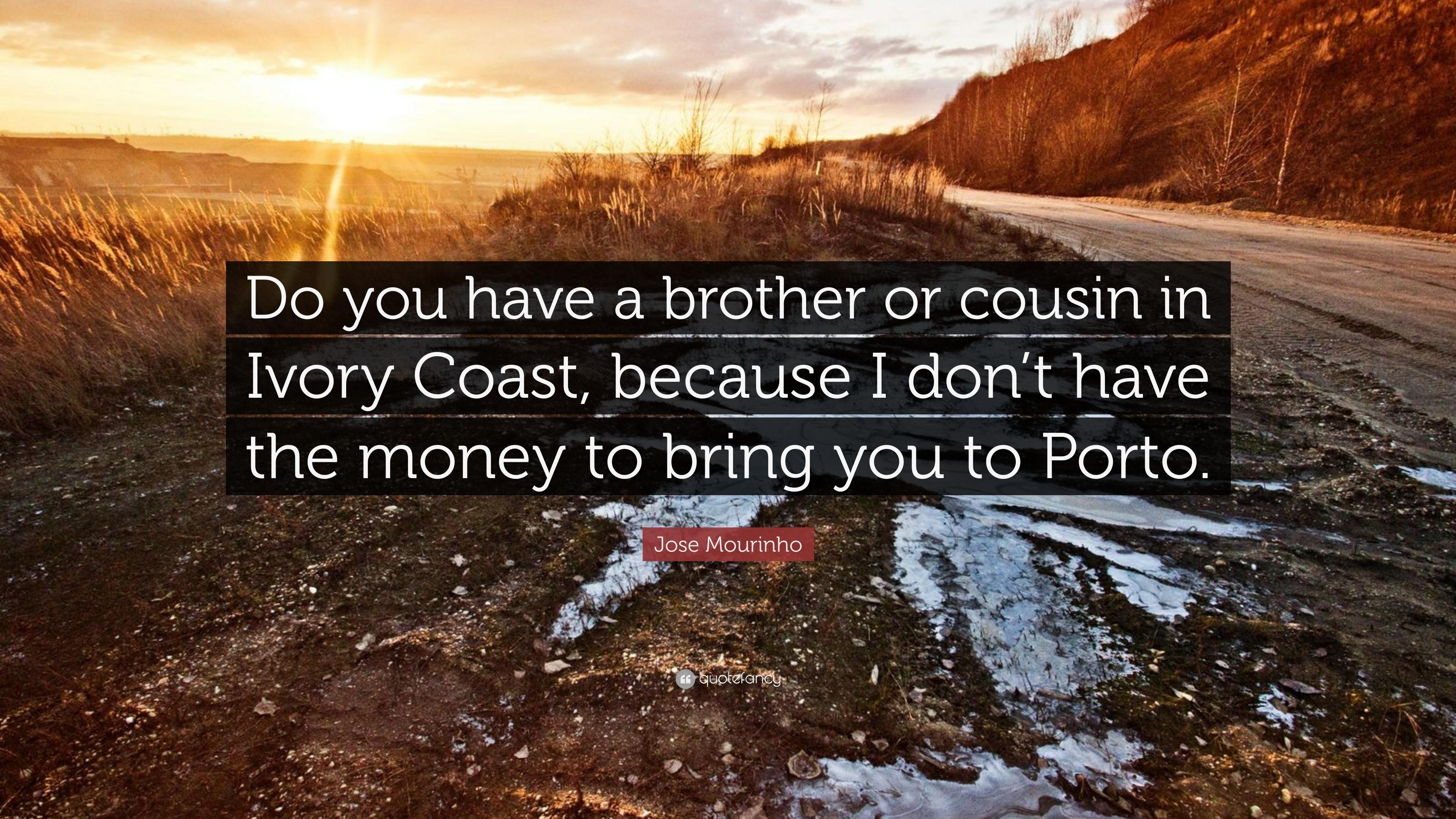 3840x2160 Jose Mourinho Quote: “Do you have a brother or cousin in Ivory Coast, Desktop