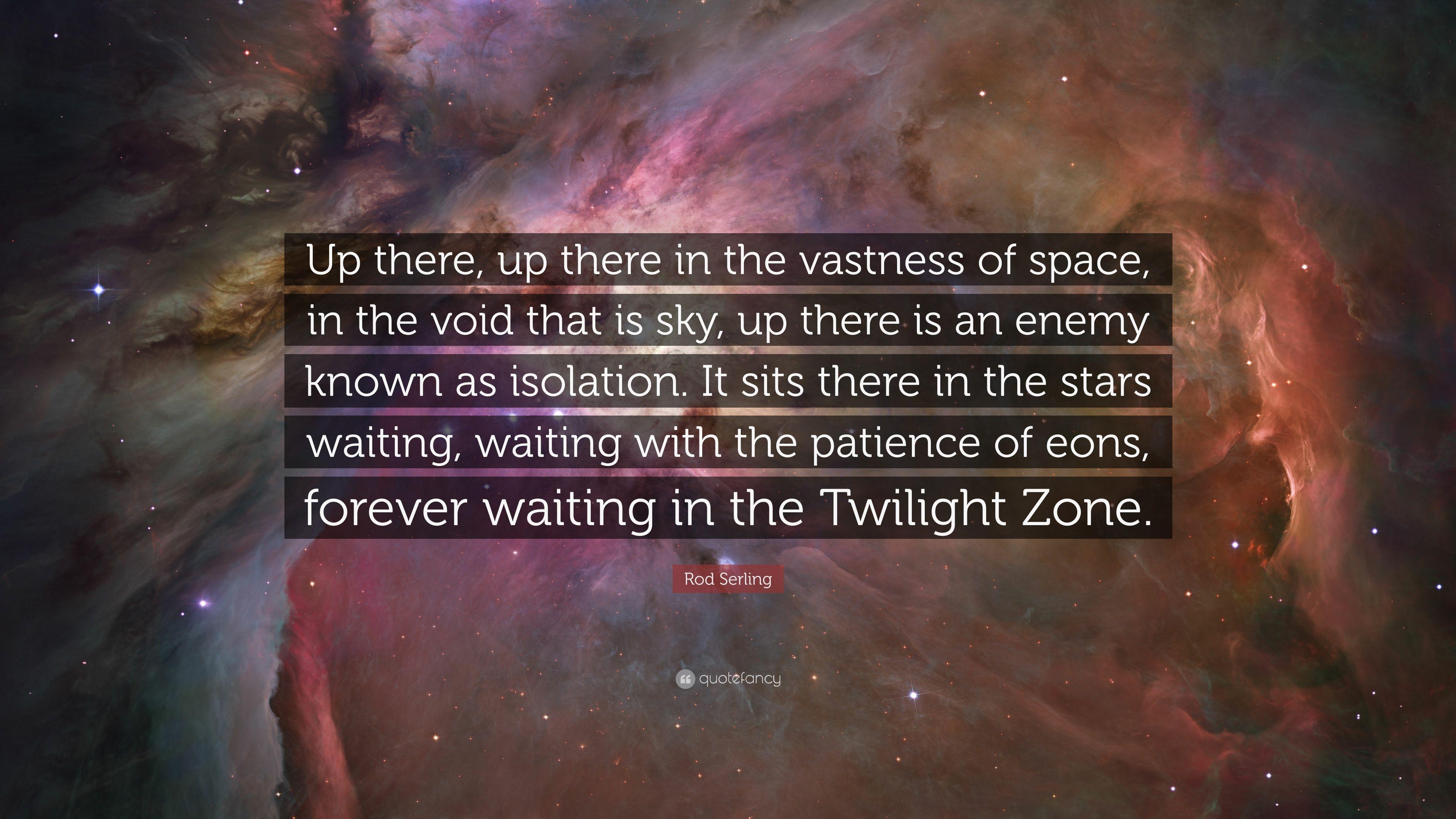 3840x2160 Rod Serling Quote: “Up there, up there in the vastness of space, Desktop