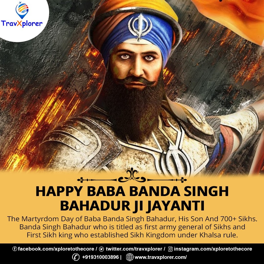 1080x1080 TravXplorer: Domestic & International Tour Package's TravXplorer wishing you all a very Happy Birthday Anniversary of Baba Banda Singh Bahadur Ji, Phone