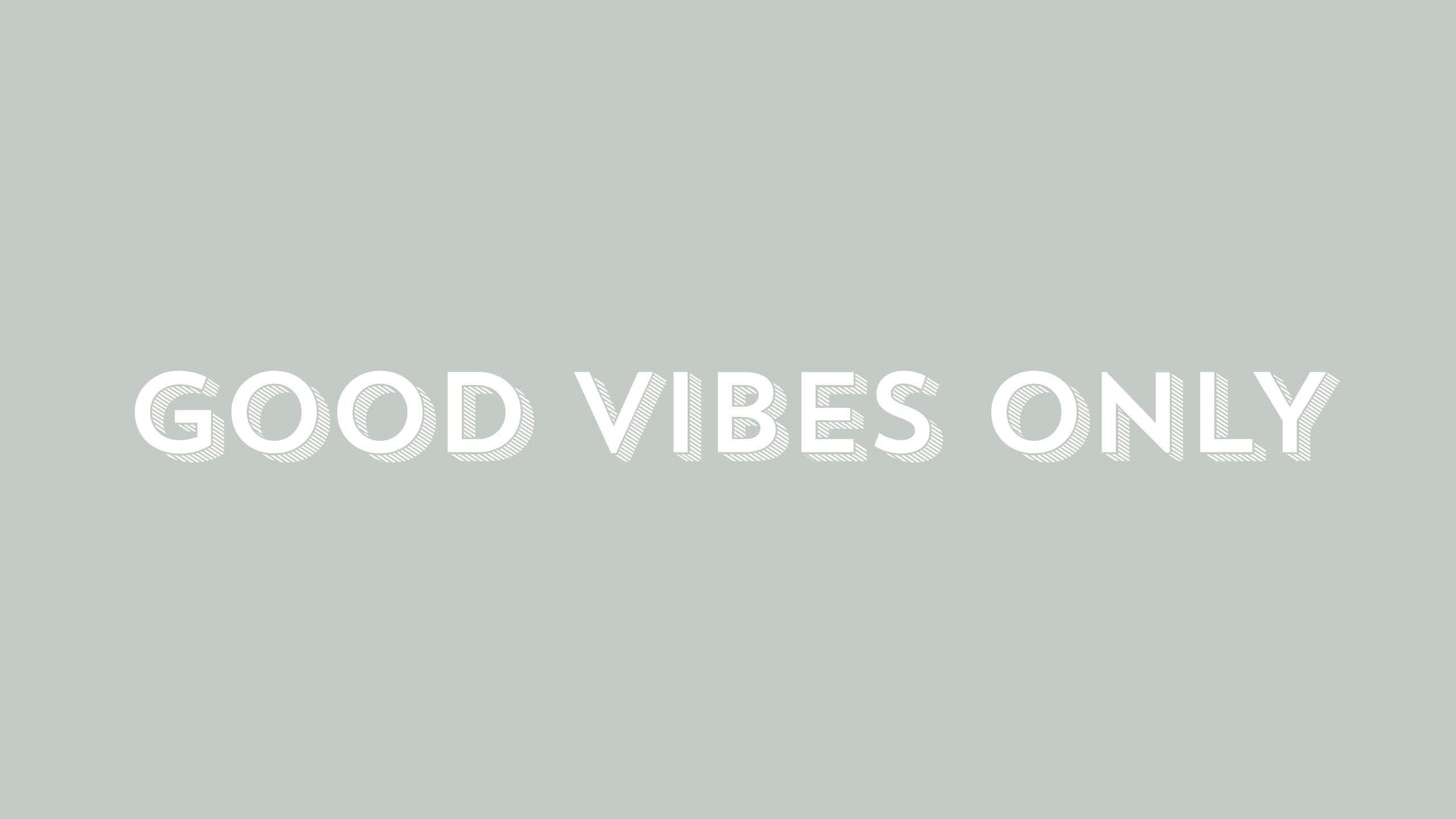 2560x1440 Positive Vibes Desktop Wallpaper, Desktop