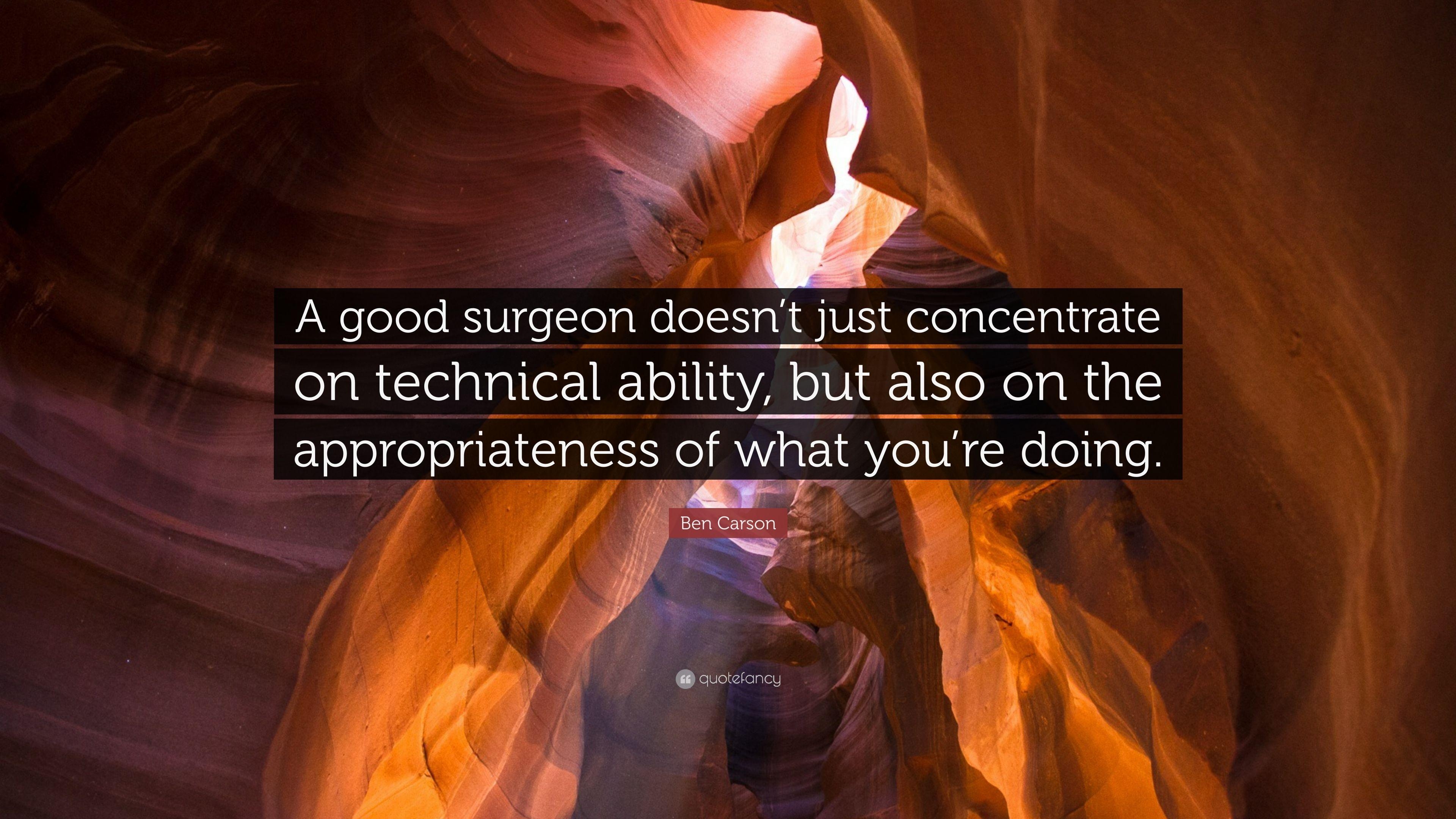 3840x2160 Ben Carson Quote: “A good surgeon doesn't just concentrate, Desktop