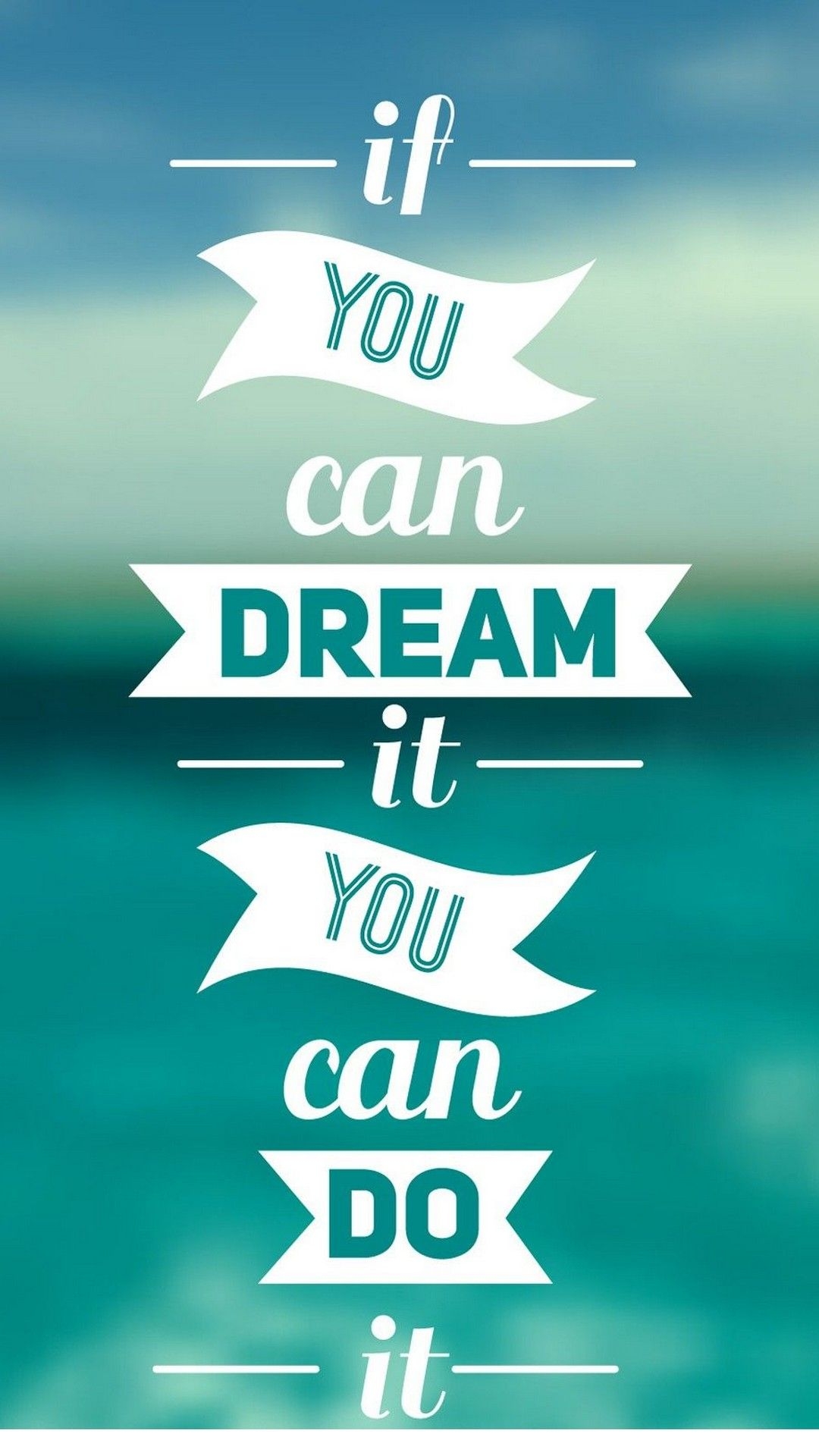 1080x1920 If You Can Dream It You Can Do It HD Wallpaper, Phone