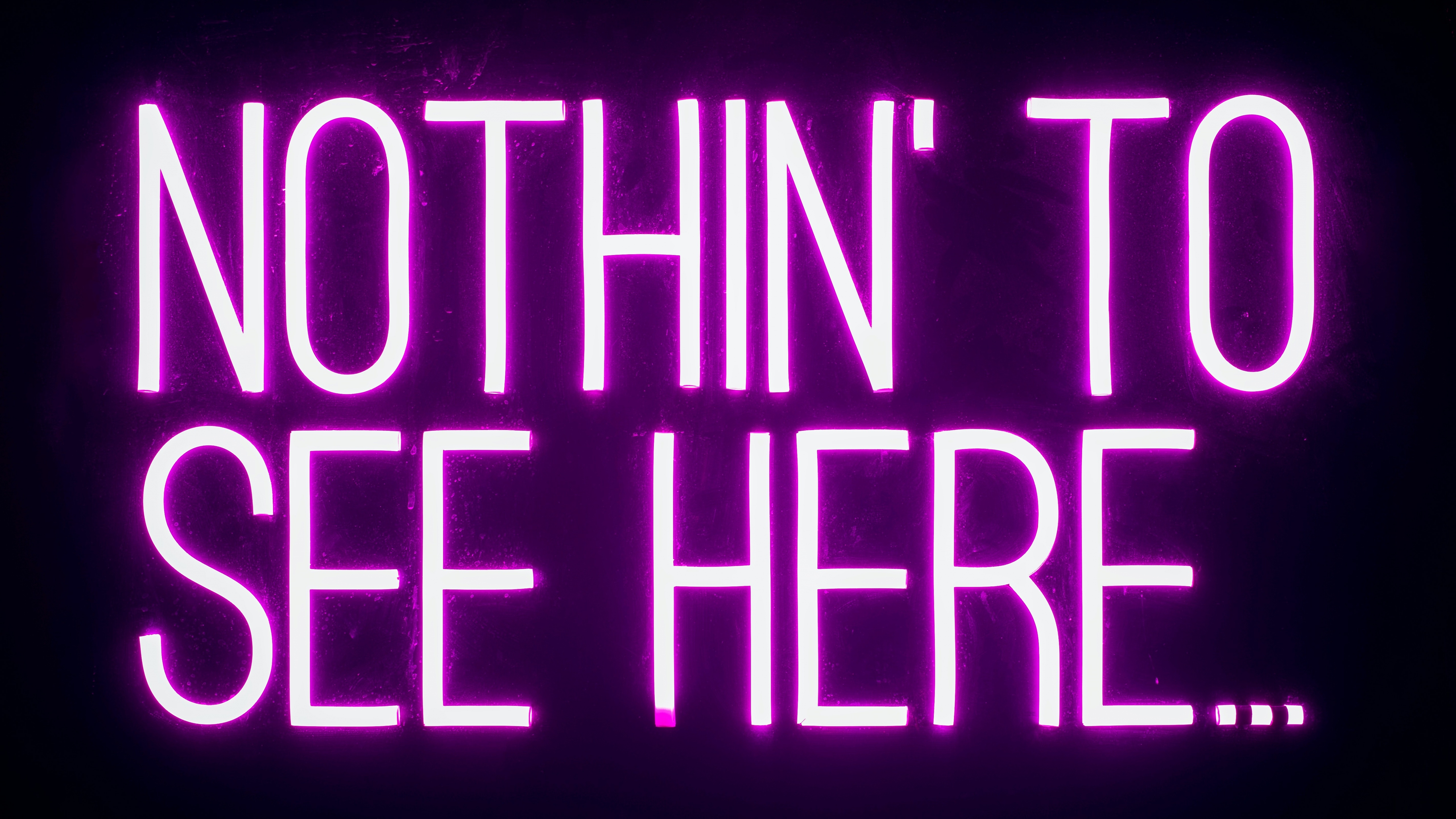 5120x2880 Nothing To See Here Wallpaper 4K, Neon Sign, Dark Background, Purple, 5K, Black Dark, Desktop