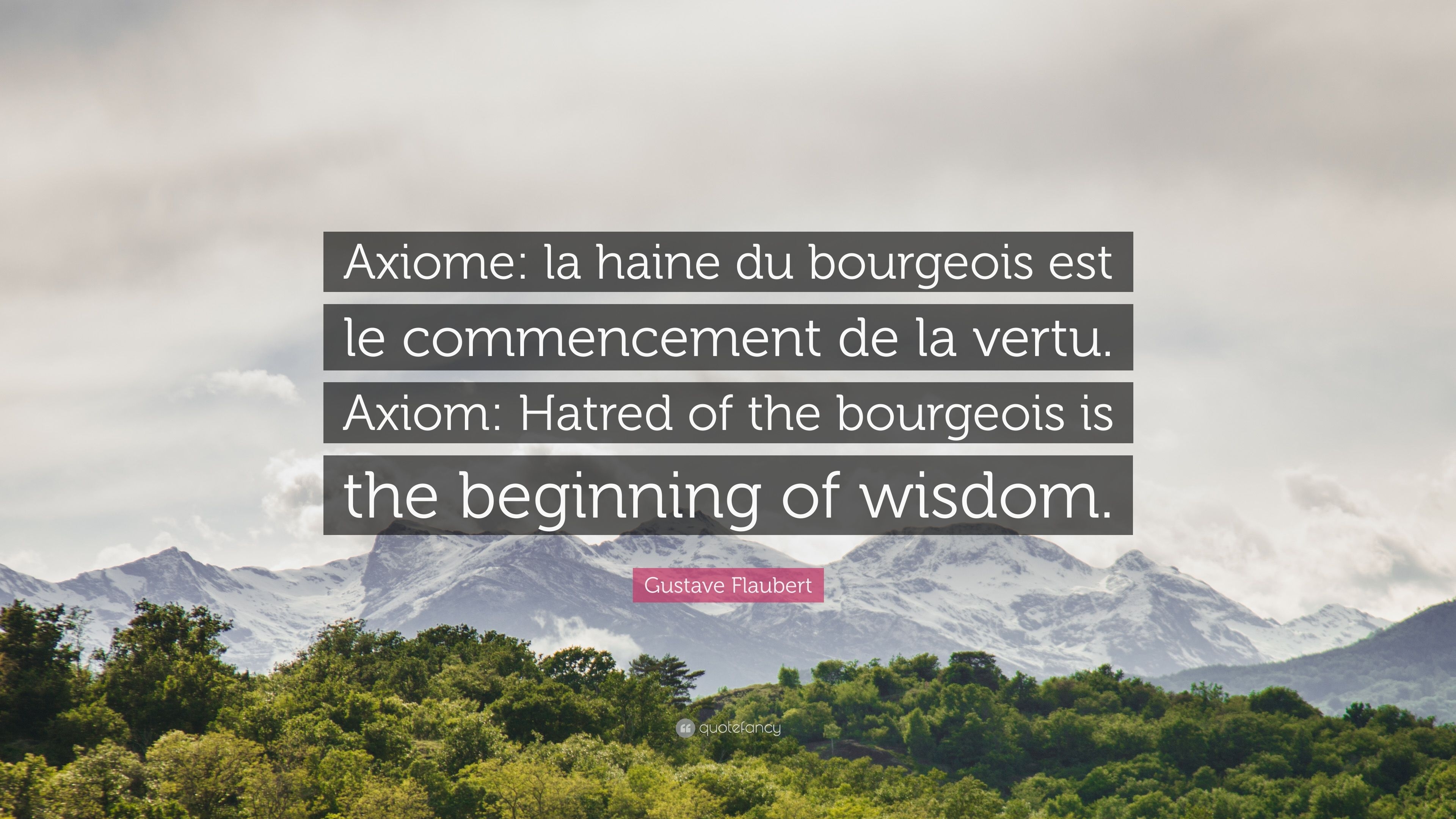 3840x2160 Gustave Flaubert Quote: “Axiome: la haine du bourgeois est le, Desktop