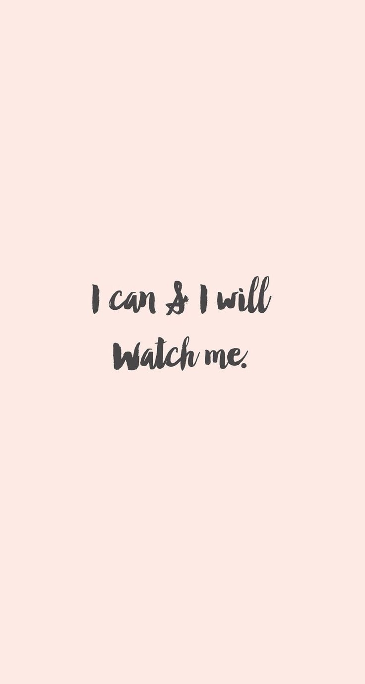 740x1380 I can and I will. Watch me. Positive quotes, Life quotes, Phone