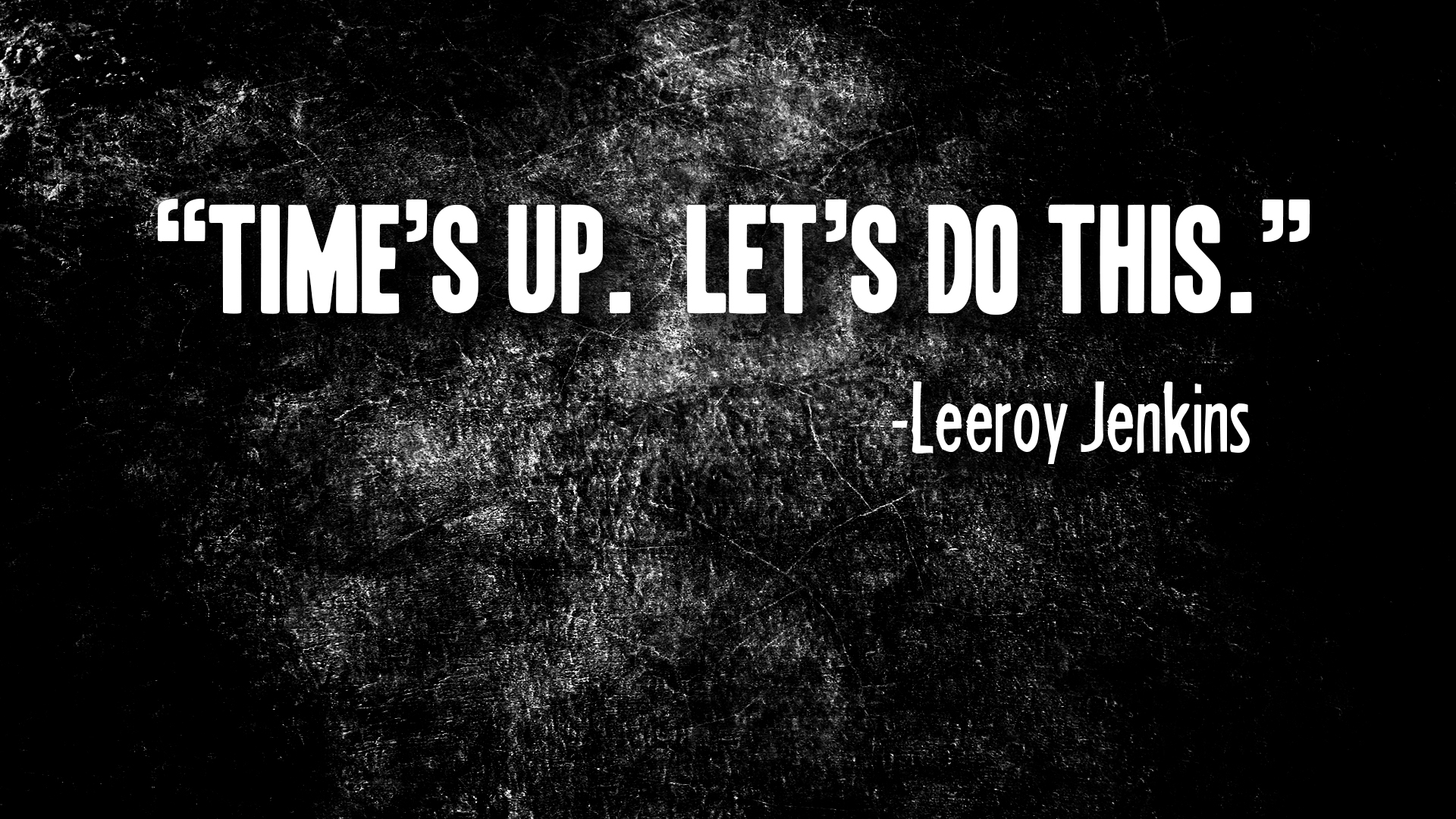 1920x1080 Times Up Lets Do This Leeroy Jenkins HD Wallpaperx1080, Desktop