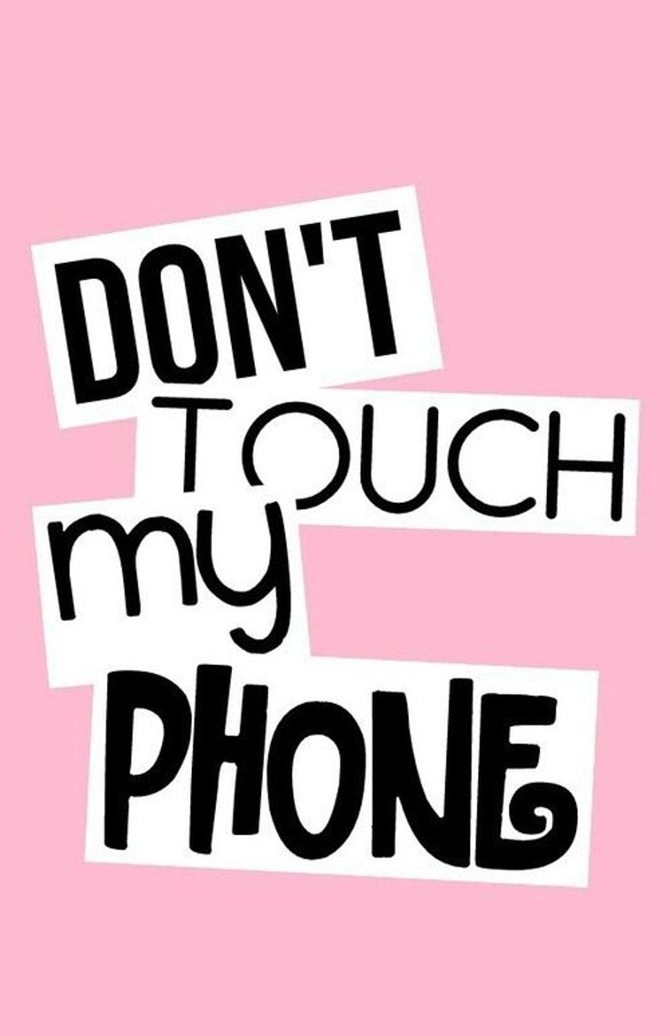 970x1500 Don't touch my phone text HD wallpaper, Phone