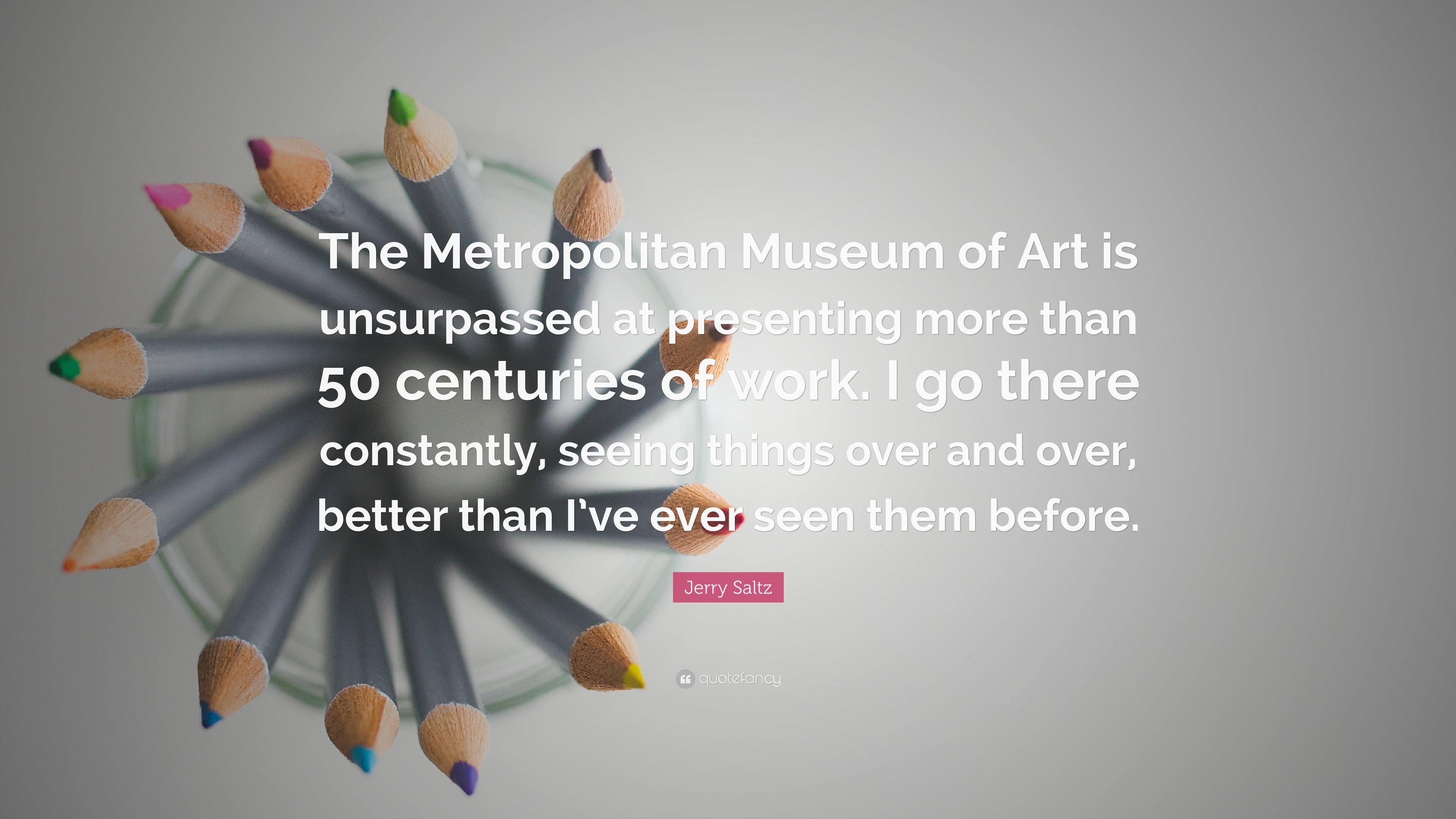 3840x2160 Jerry Saltz Quote: “The Metropolitan Museum of Art is unsurpassed at, Desktop