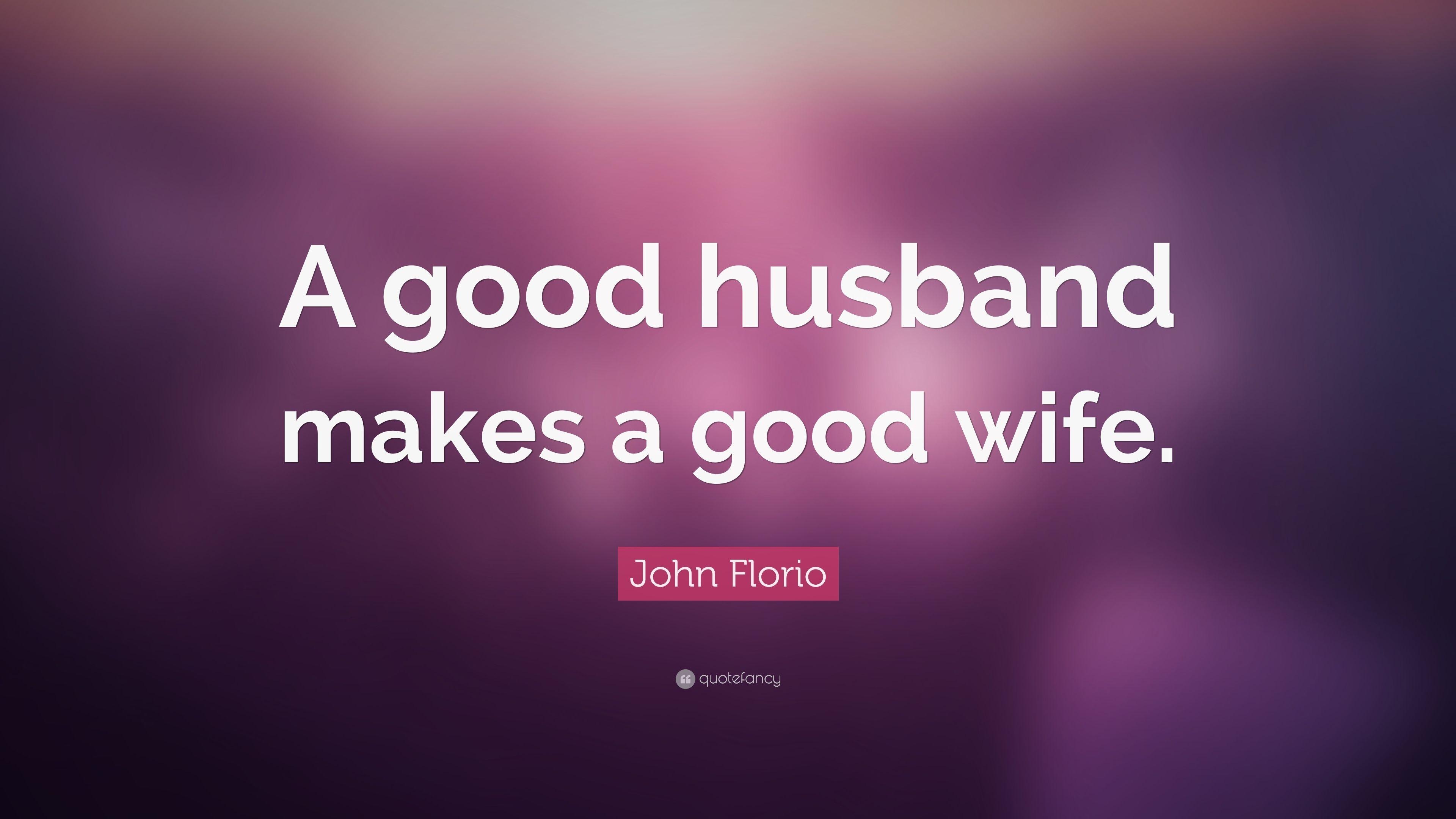 3840x2160 John Florio Quote: “A good husband makes a good wife.” 9 wallpaper, Desktop