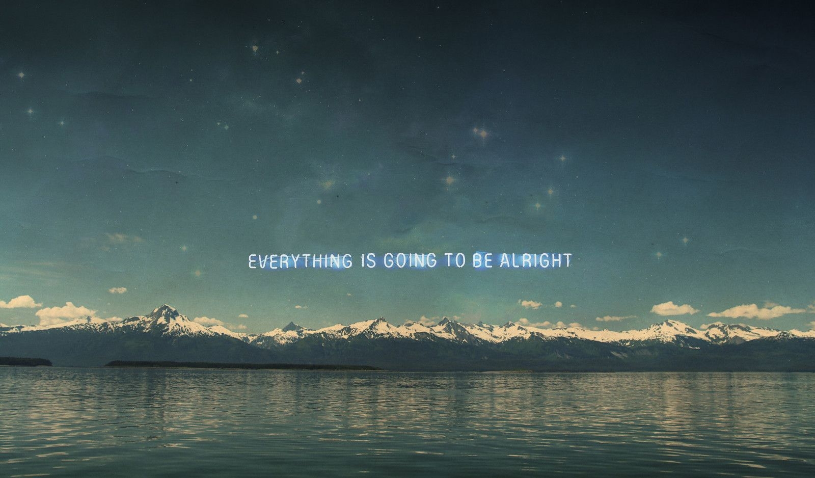 1600x940 Everything is going to be alright, Desktop