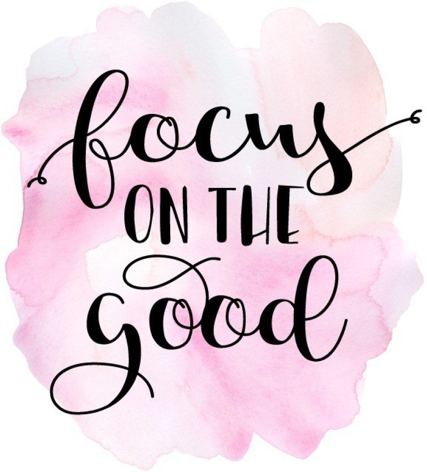 850x940 Focus On The Good wall poster wallpaper, Phone