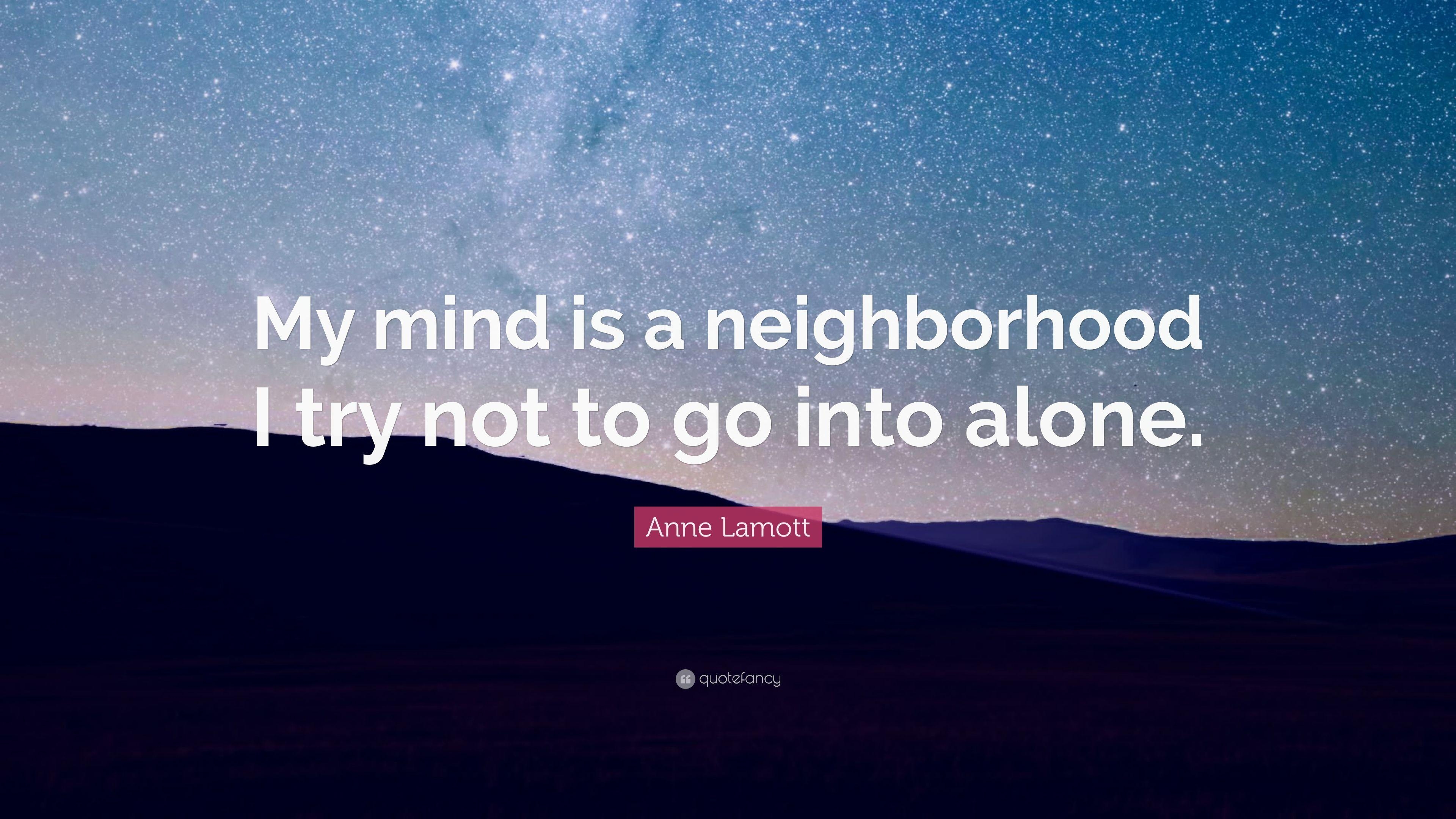 3840x2160 Anne Lamott Quote: “My mind is a neighborhood I try not to go into, Desktop