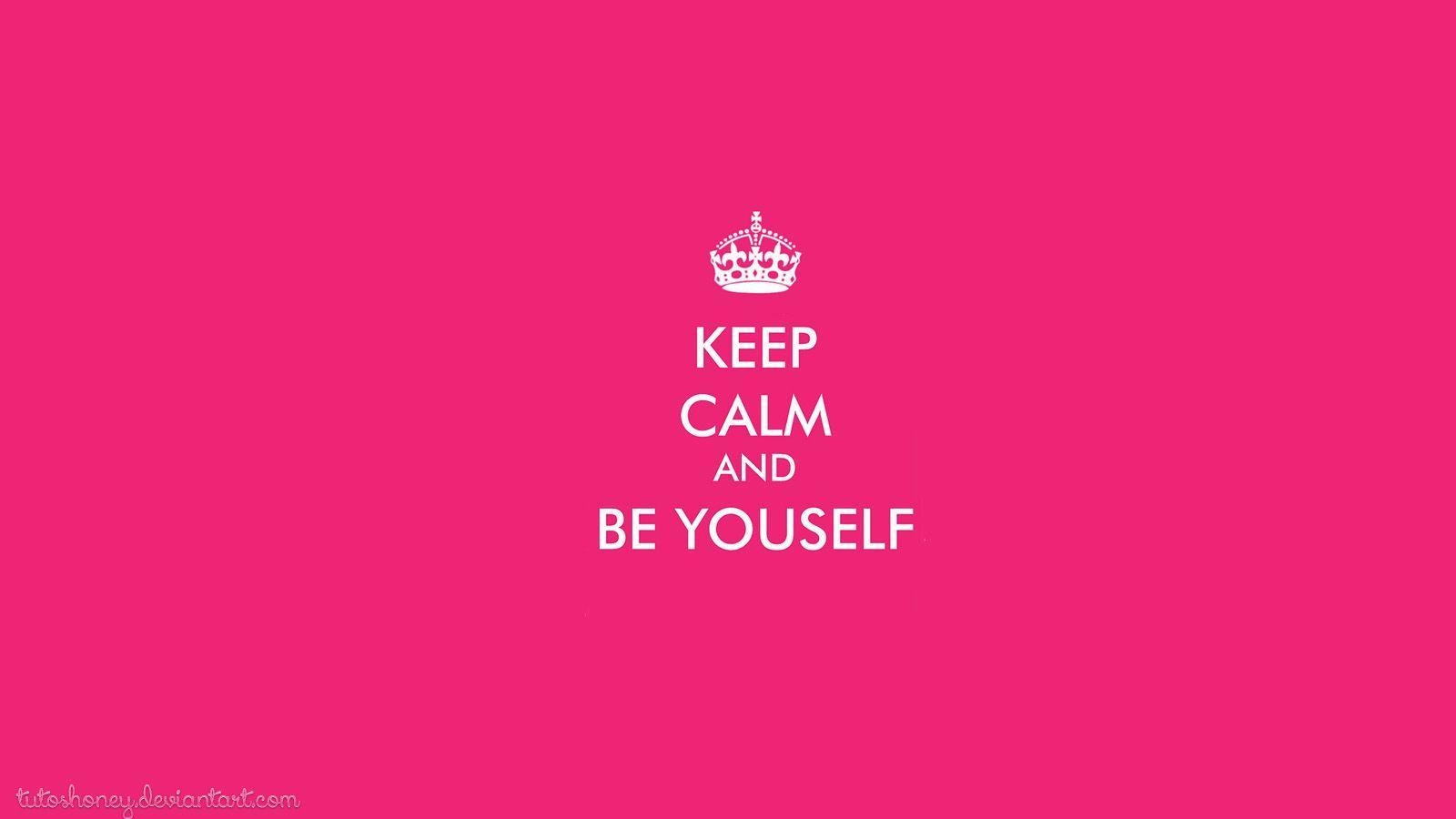 1600x900 Keep Calm and be Yourself Wallpaper, Desktop