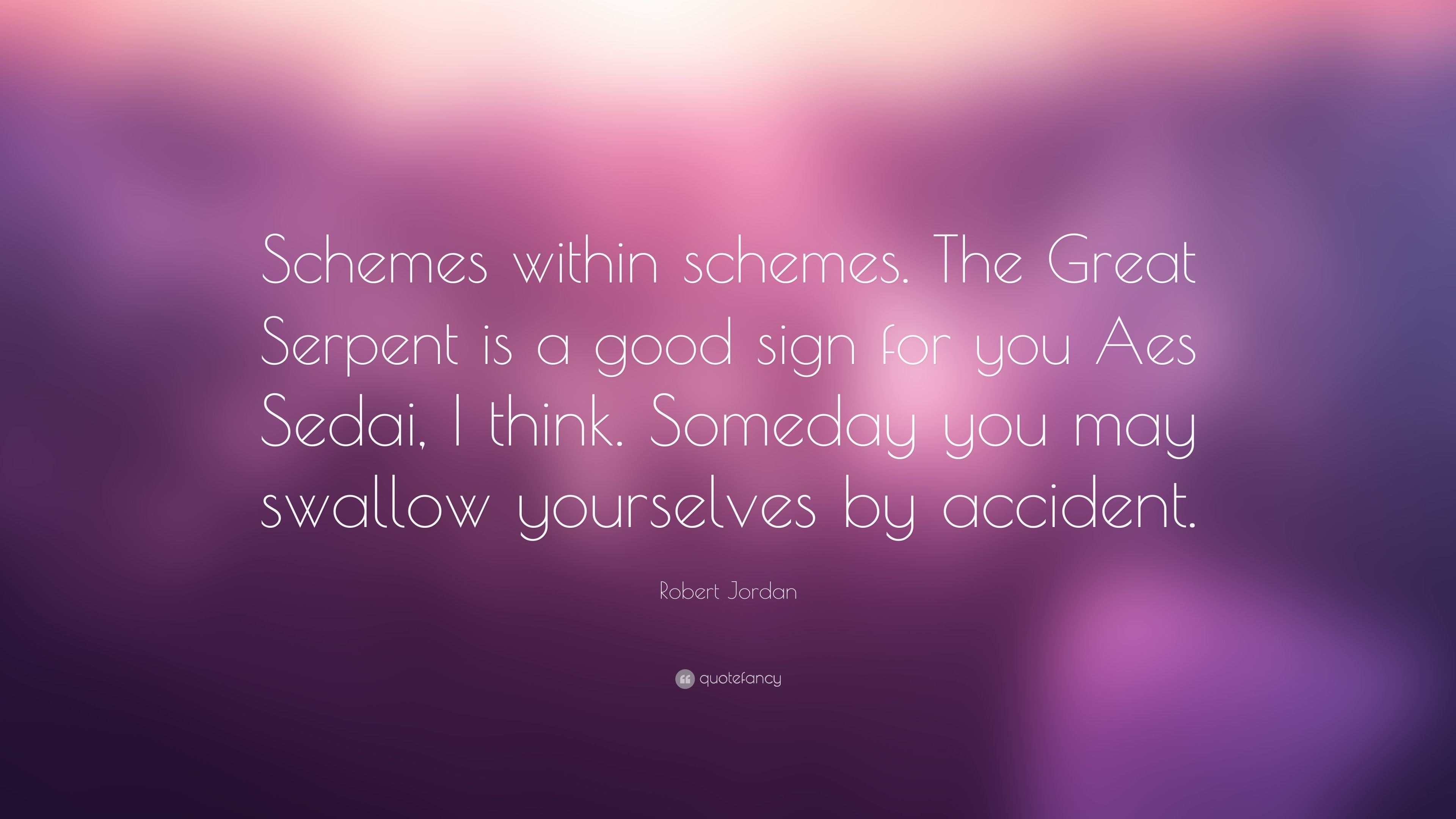3840x2160 Robert Jordan Quote: “Schemes within schemes. The Great Serpent is a good sign for you Aes Sedai, I think. Someday you may swallow yourselves.” (7 wallpaper), Desktop
