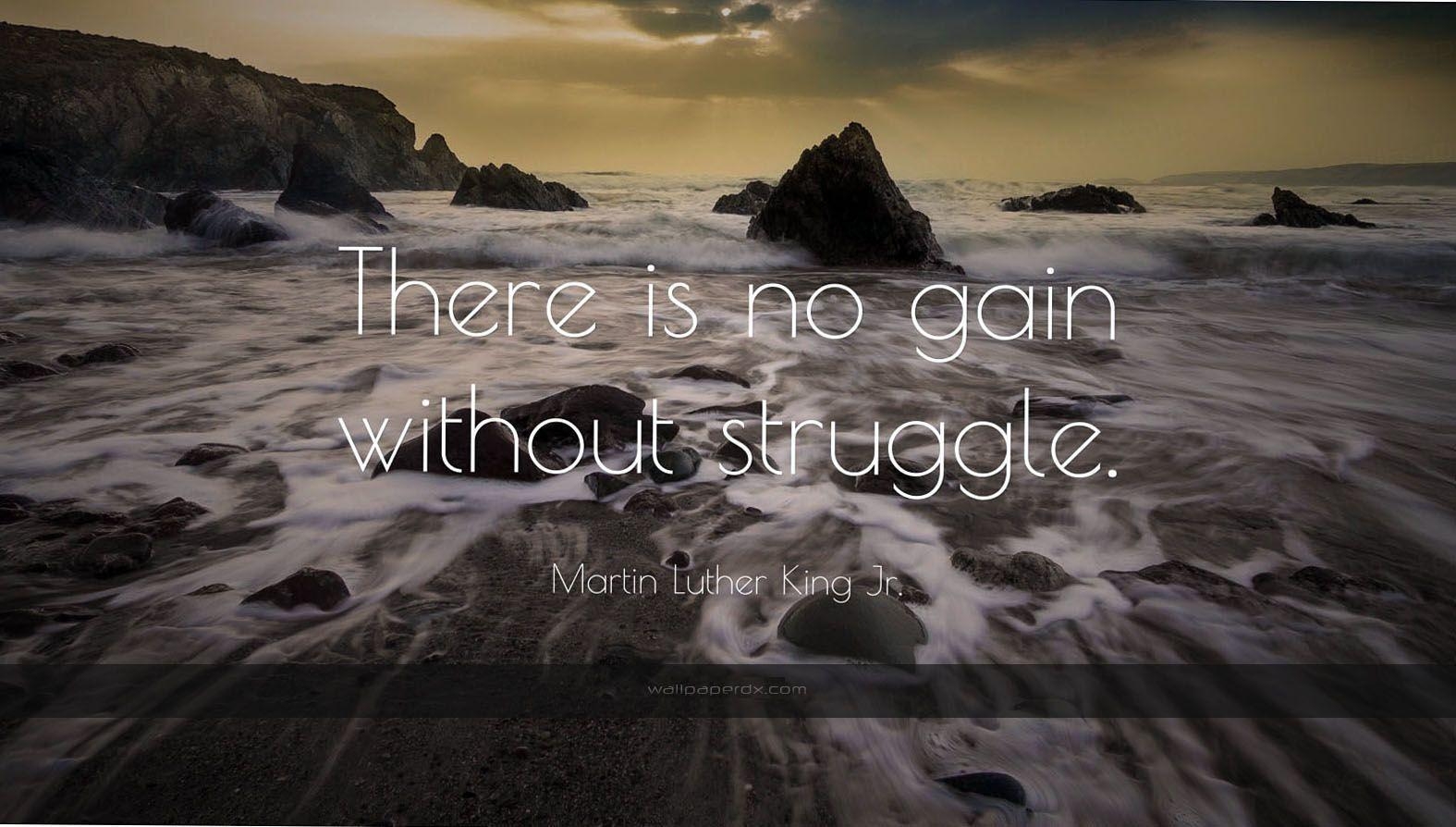 1580x900 martin luther king jr quote there is no gain without struggle, Desktop