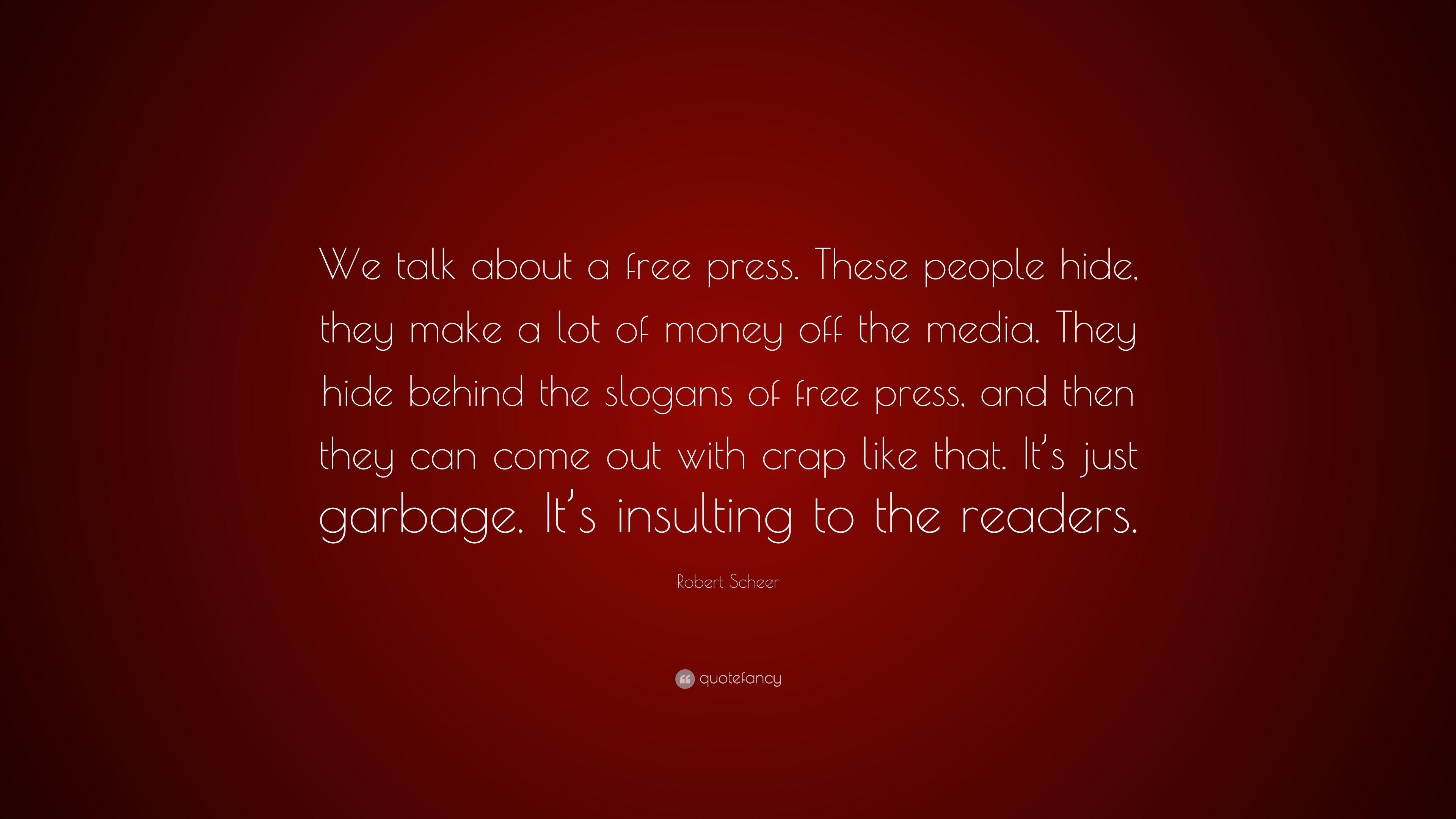 3840x2160 Robert Scheer Quote: “We talk about a free press. These people hide, Desktop