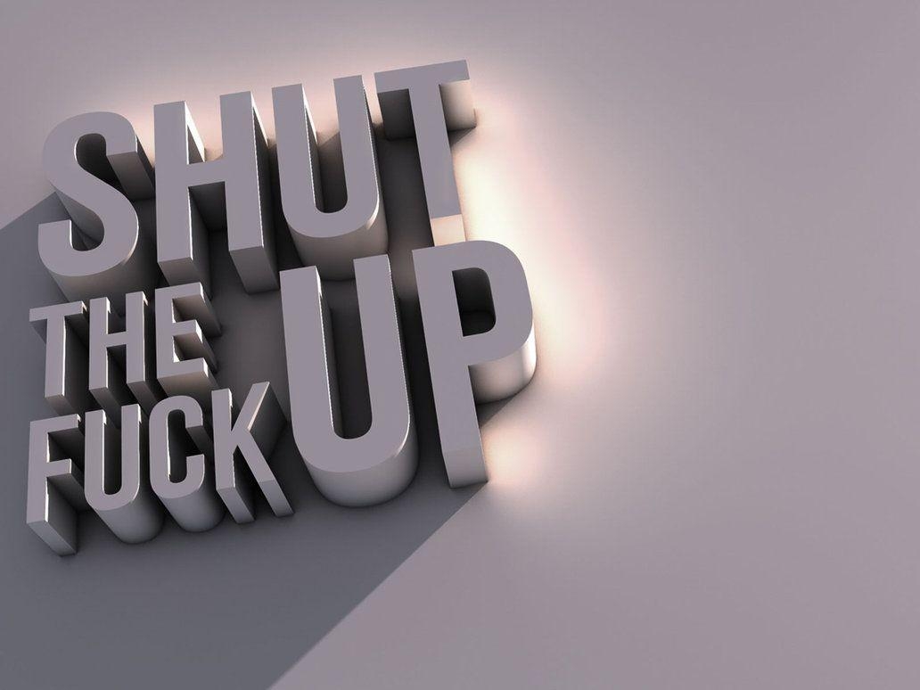 1040x780 Reasons You Need to Shut the Fuck Up, Desktop