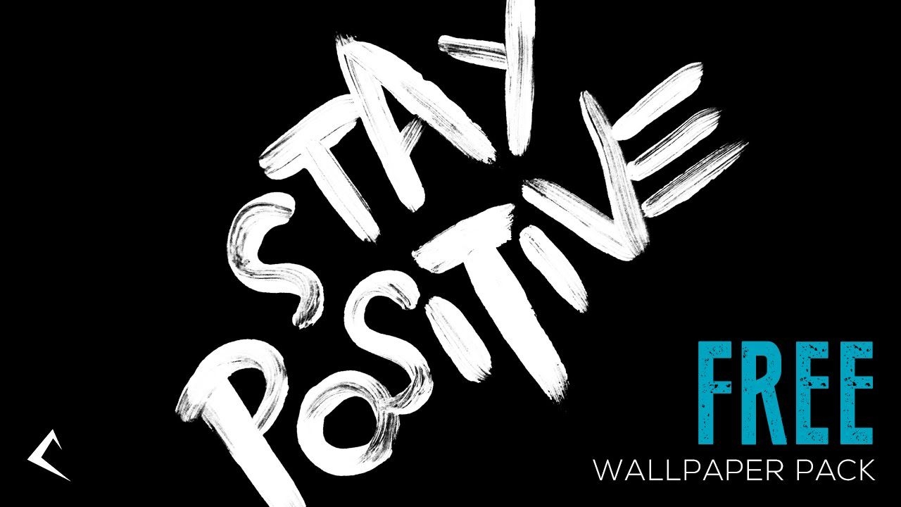 1280x720 Calvinator Designs™ // 'Stay Positive' // FREE Wallpaper!, Desktop