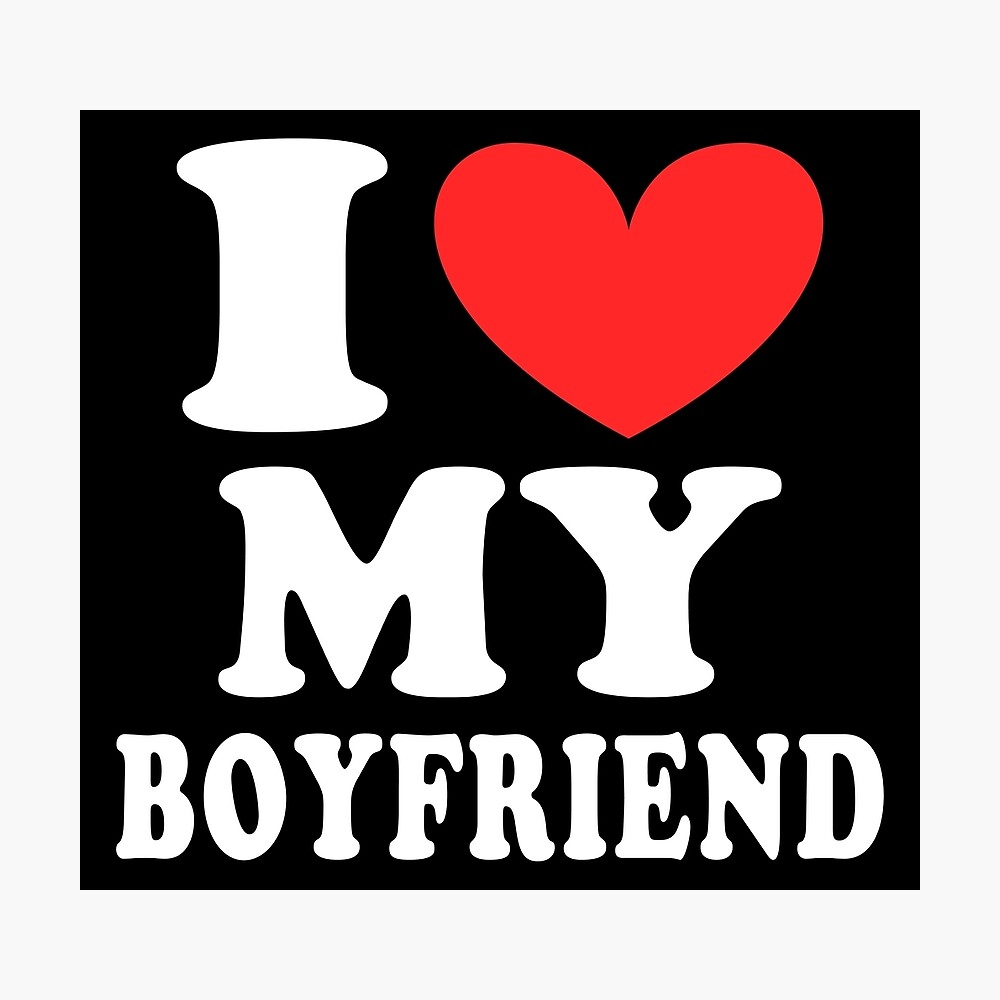 1000x1000 I Love My Boyfriend Poster, Phone