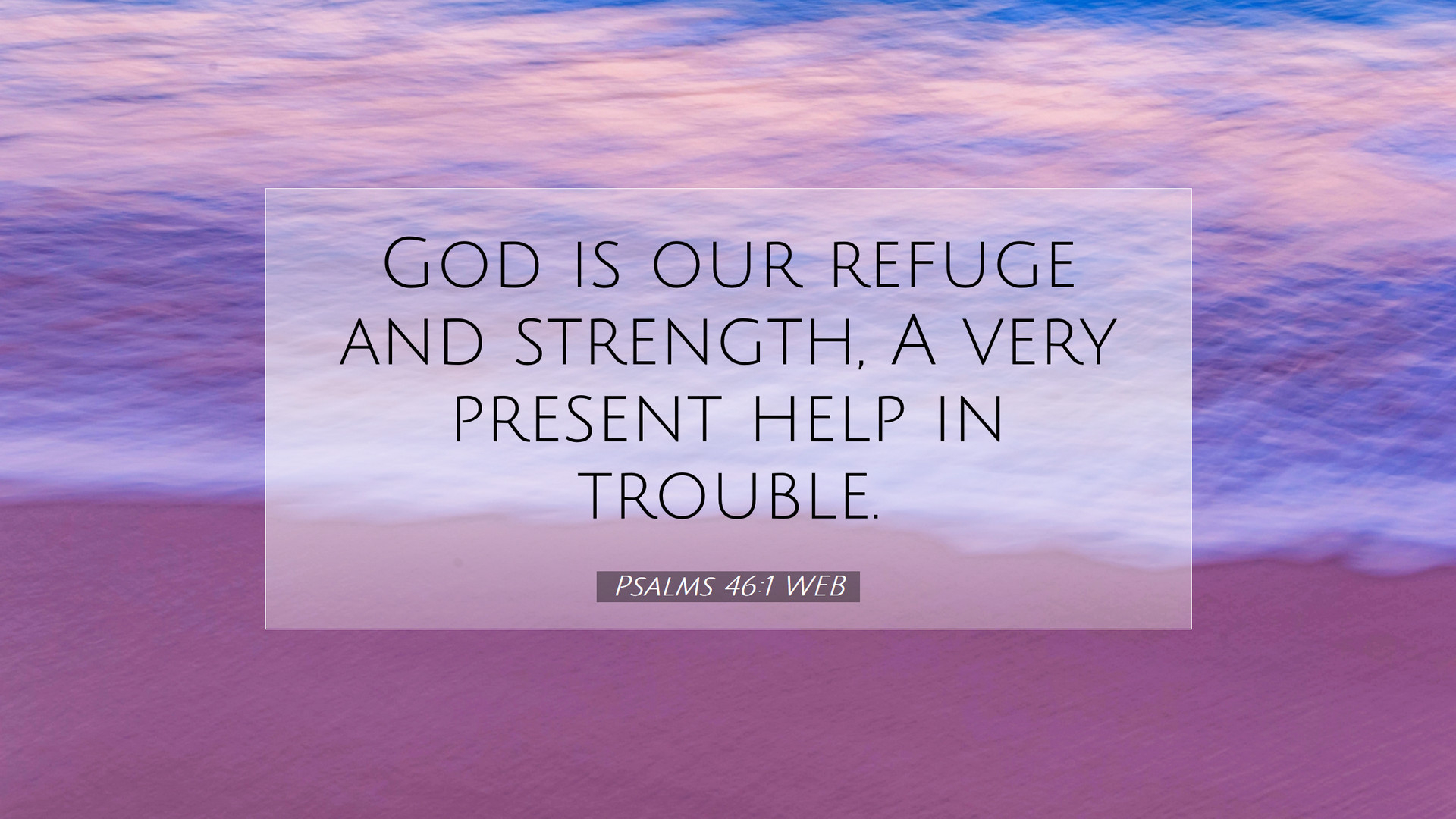 1920x1080 Psalms 46:1 WEB Desktop Wallpaper is our refuge and strength, A very present, Desktop