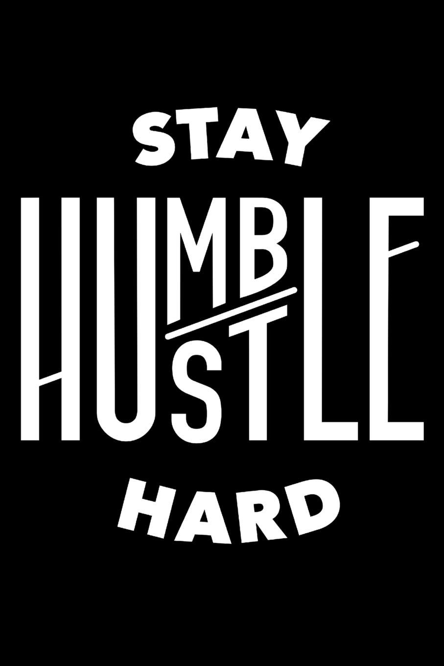 910x1360 Stay Humble Hustle Hard Wallpaper, Phone