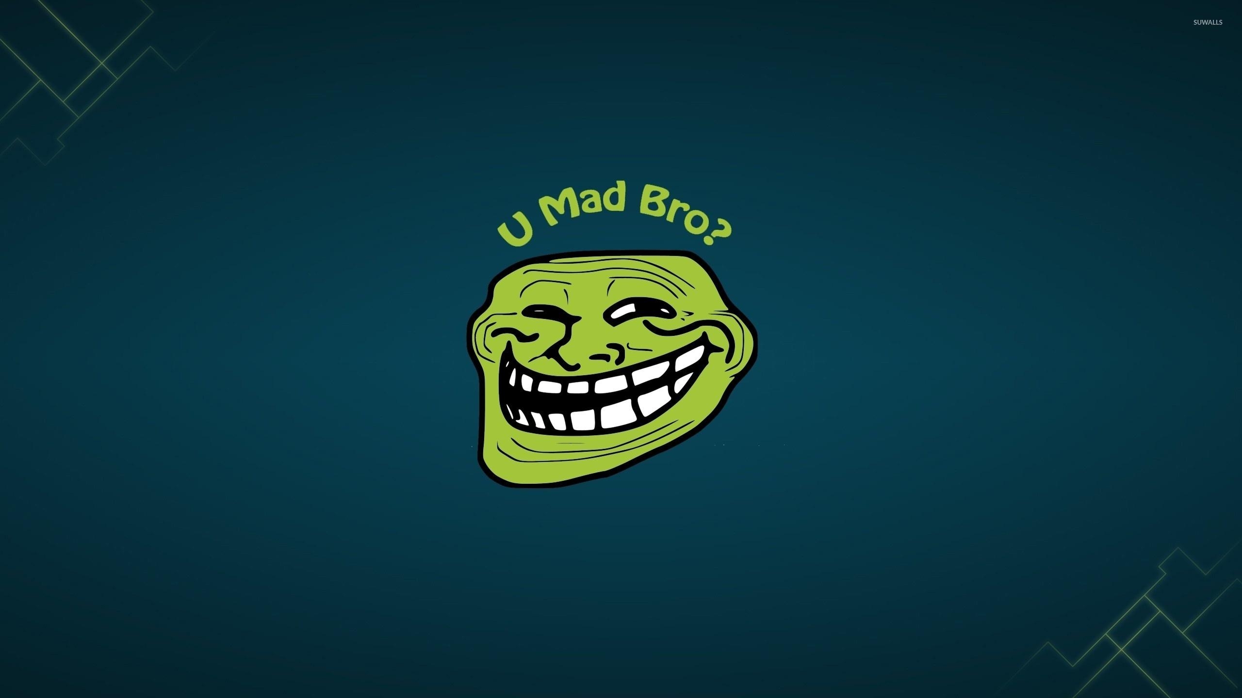 2560x1440 U mad bro wallpaper wallpaper, Desktop