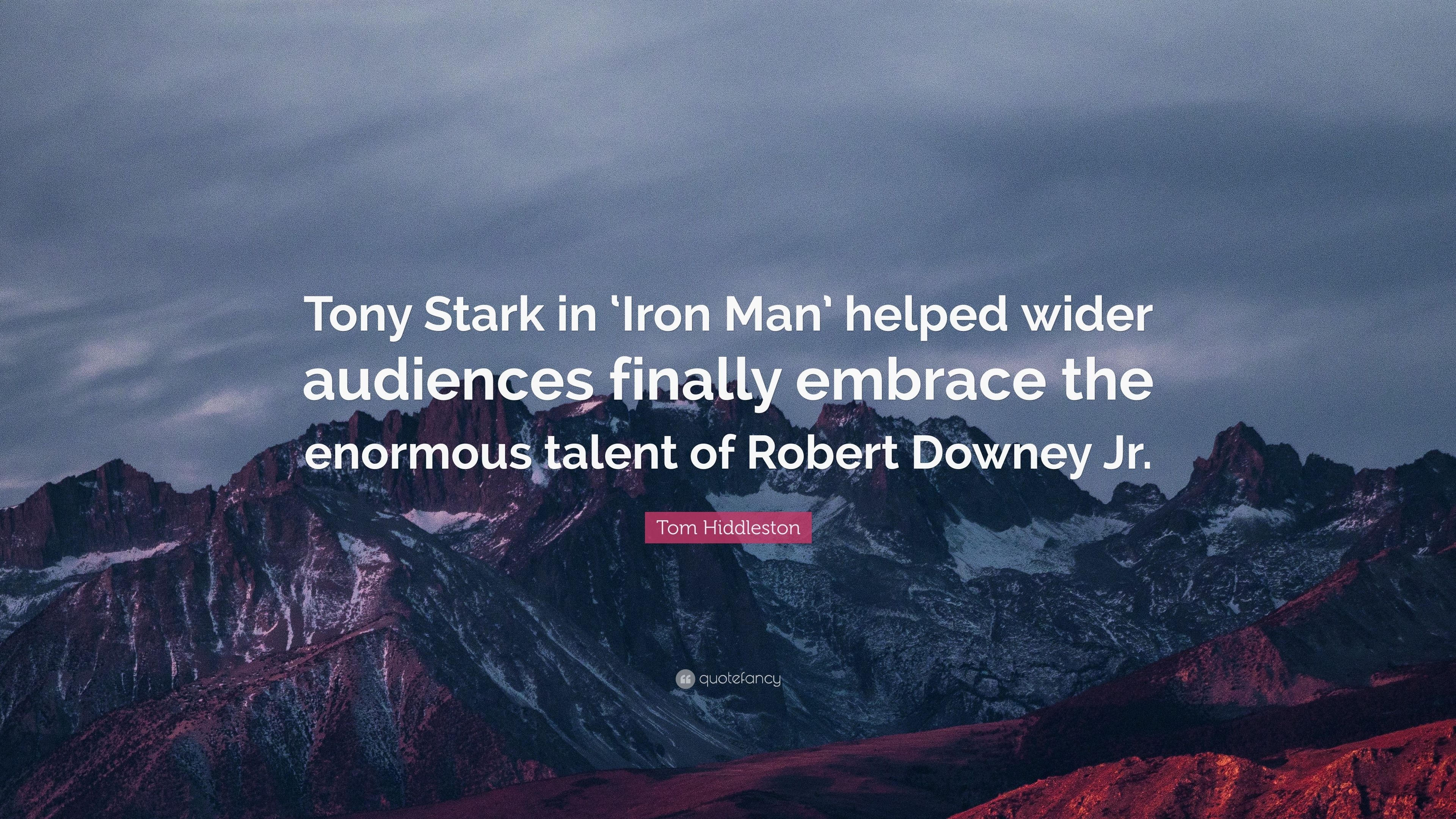 3840x2160 Tom Hiddleston Quote: “Tony Stark in 'Iron Man' helped wider, Desktop