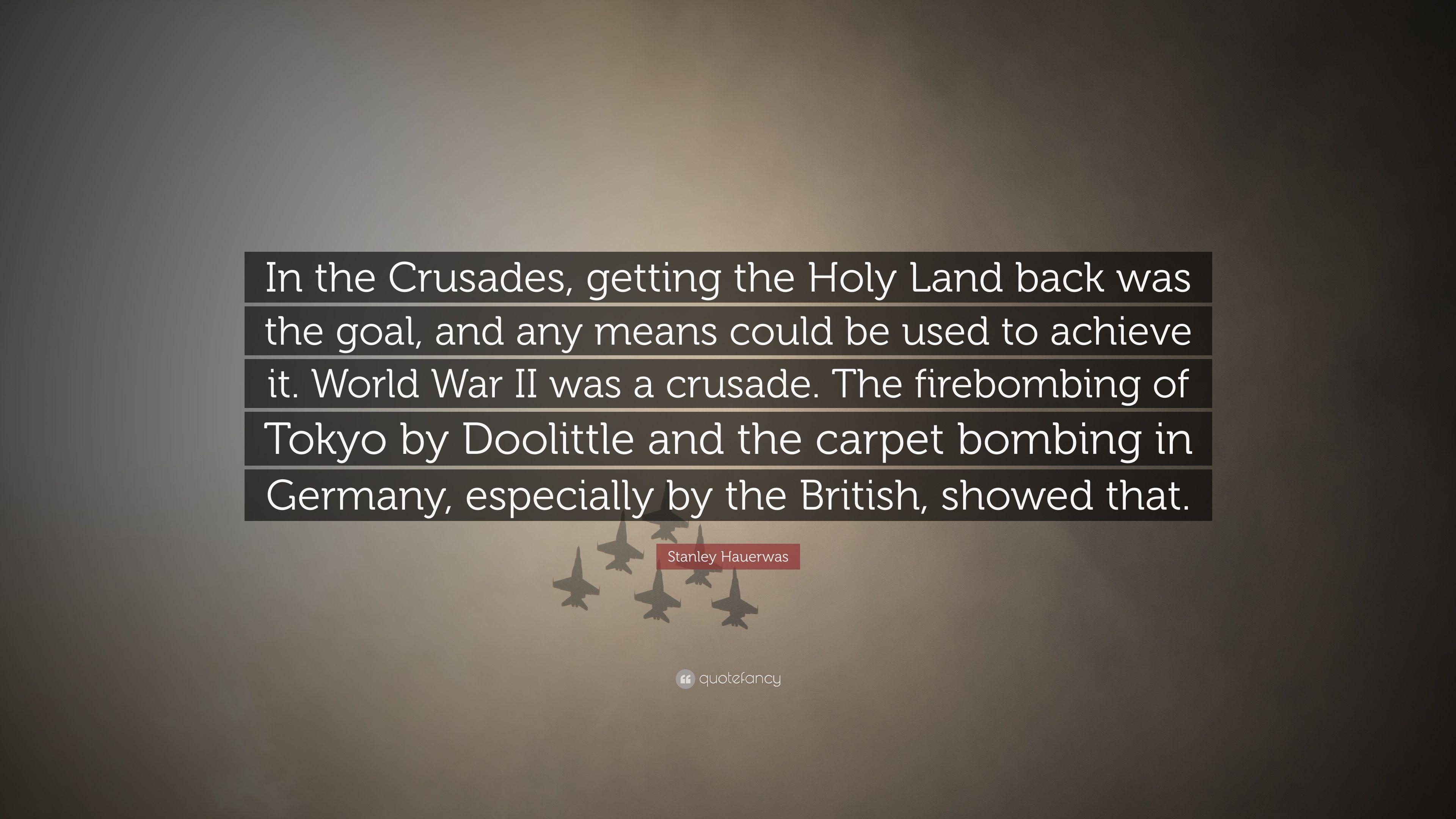 3840x2160 Stanley Hauerwas Quote: “In the Crusades, getting the Holy Land, Desktop