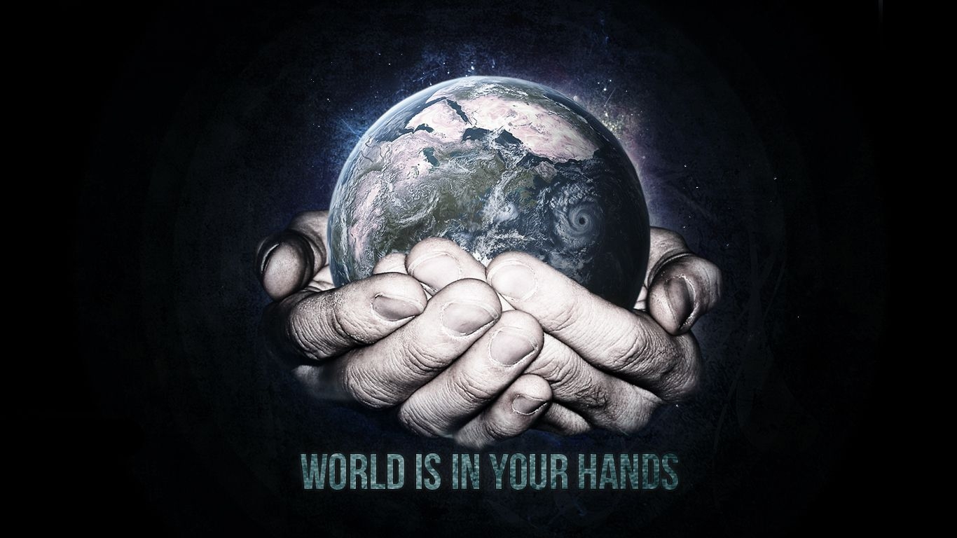 1370x770 Free download WORLD IS IN YOUR HANDS wallpaper, Desktop