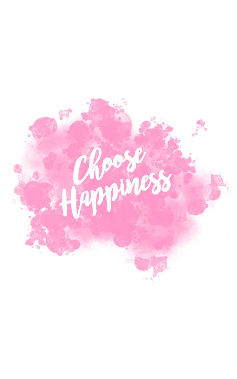 800x1280 Free download Choose Happiness quote pink splatter paint watercolor wallpaper [1080x1920] for your Desktop, Mobile & Tablet. Explore Happy Quotes Wallpaper. Happy Quotes Wallpaper, TWICE Happy Happy Wallpaper, Wallpaper Quotes, Phone