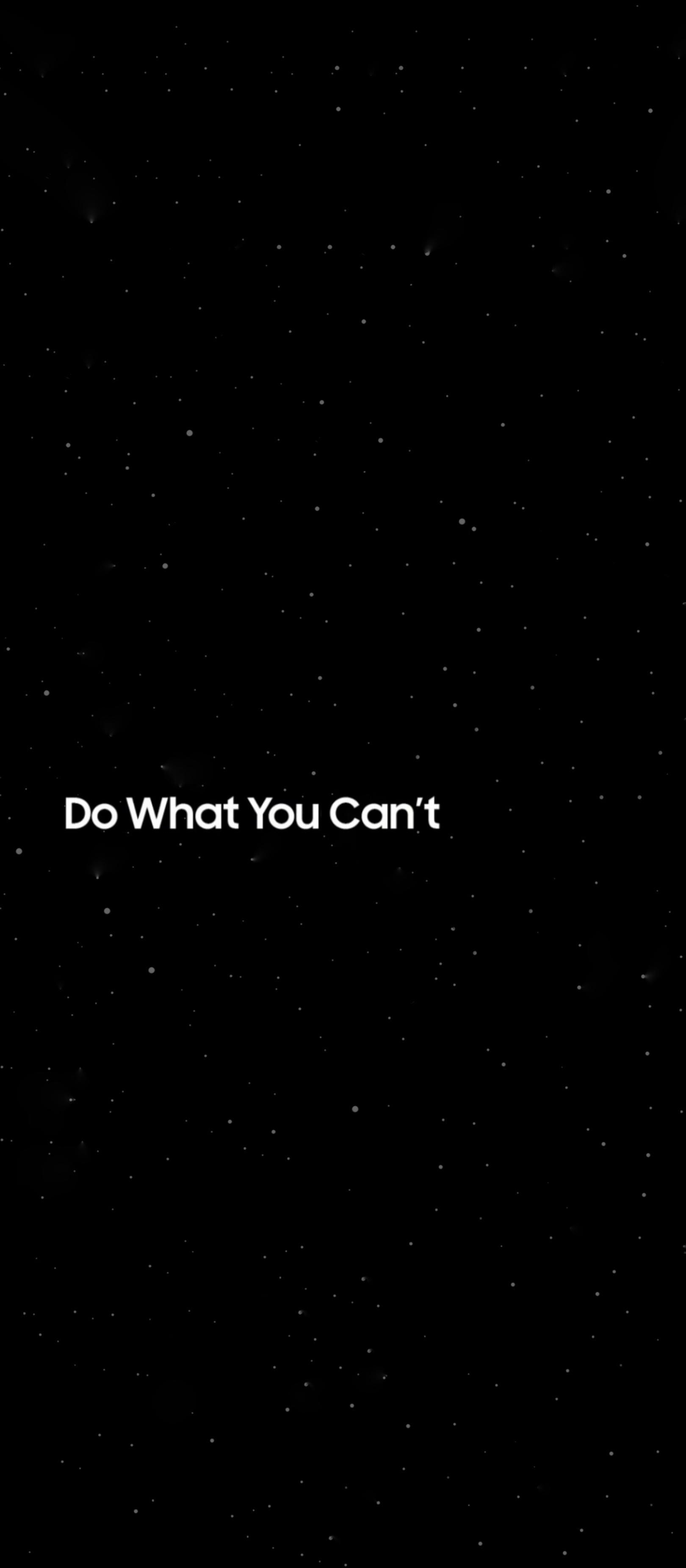 1620x3710 AMOLED BLACK #DoWhatYouCant Samsung Galaxy Wallpaper, Phone