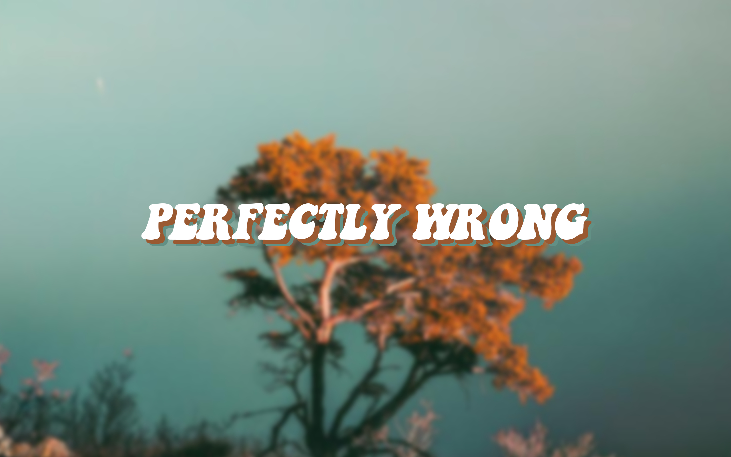 2560x1600 perfectly wrong wallpaper -I actually used a, Desktop