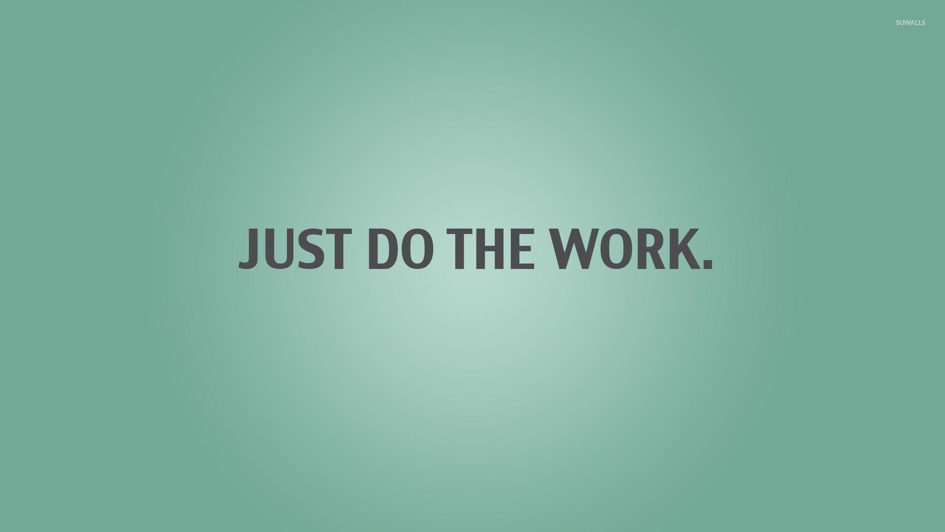 1920x1080 Just do the work wallpaper wallpaper, Desktop