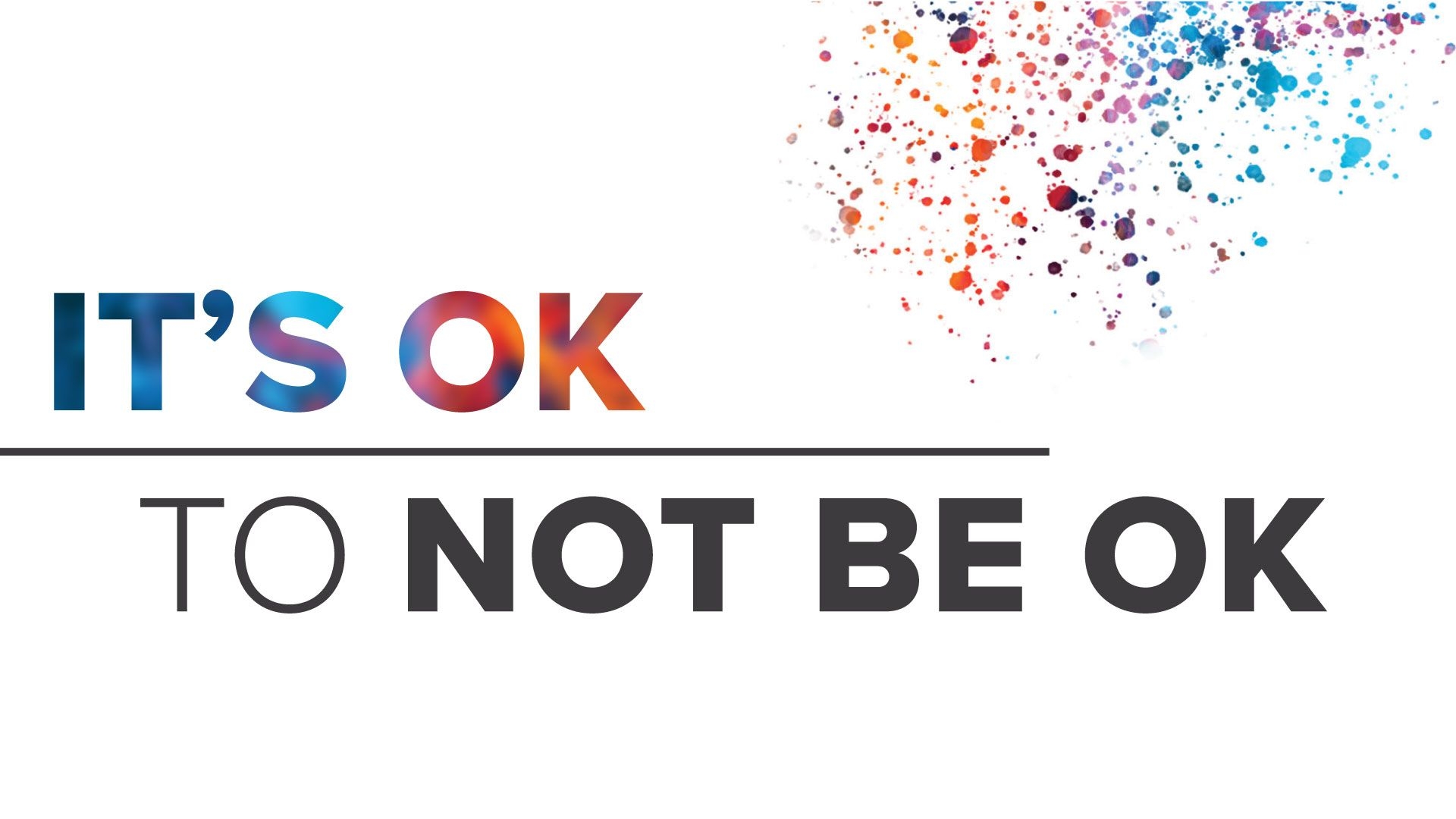 1920x1080 It's OK to NOT BE OK Northshore.church. Jesus can change, Desktop