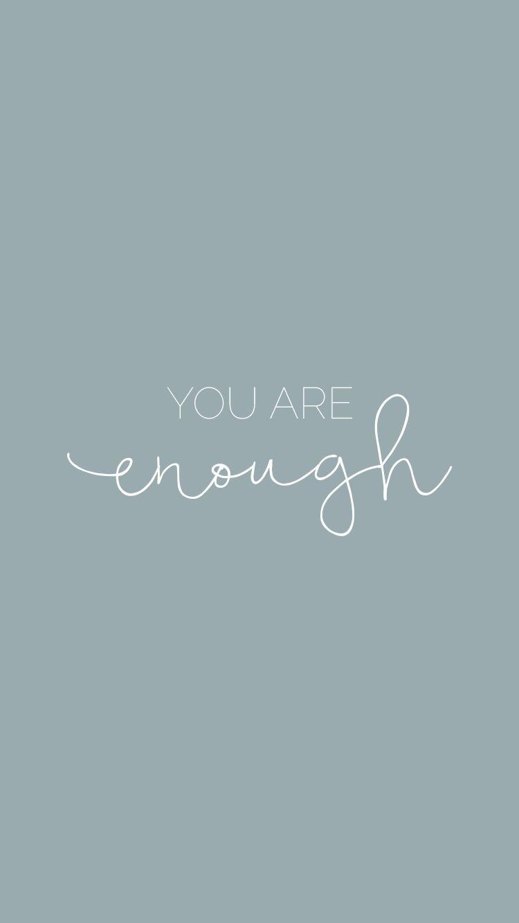 750x1340 Best You are enough hand written quote Wallpaper (8 + Image), Phone