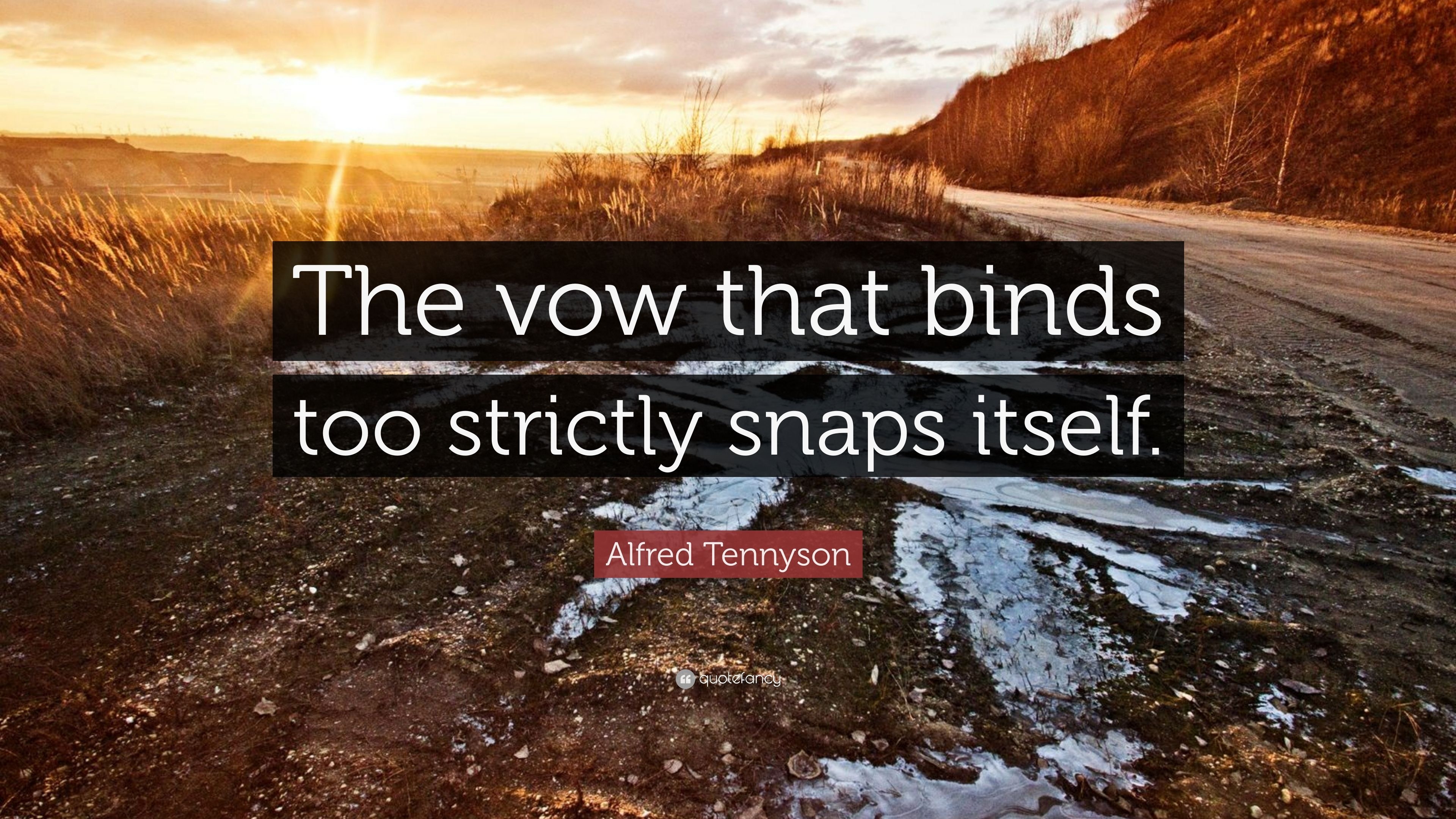 3840x2160 Alfred Tennyson Quote: “The vow that binds too strictly snaps itself, Desktop