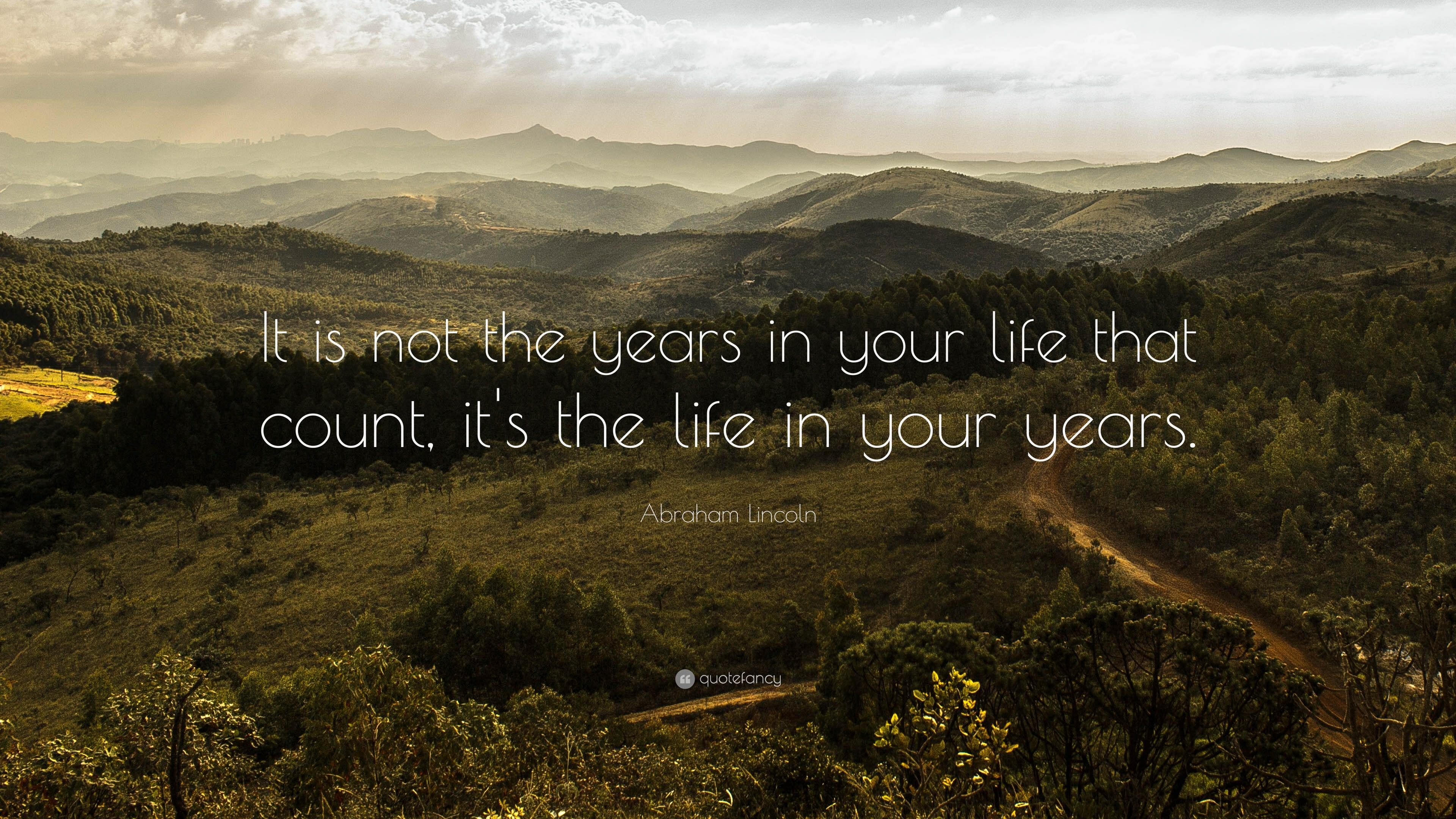 3840x2160 Abraham Lincoln Quote: “It is not the years in your life that count, Desktop