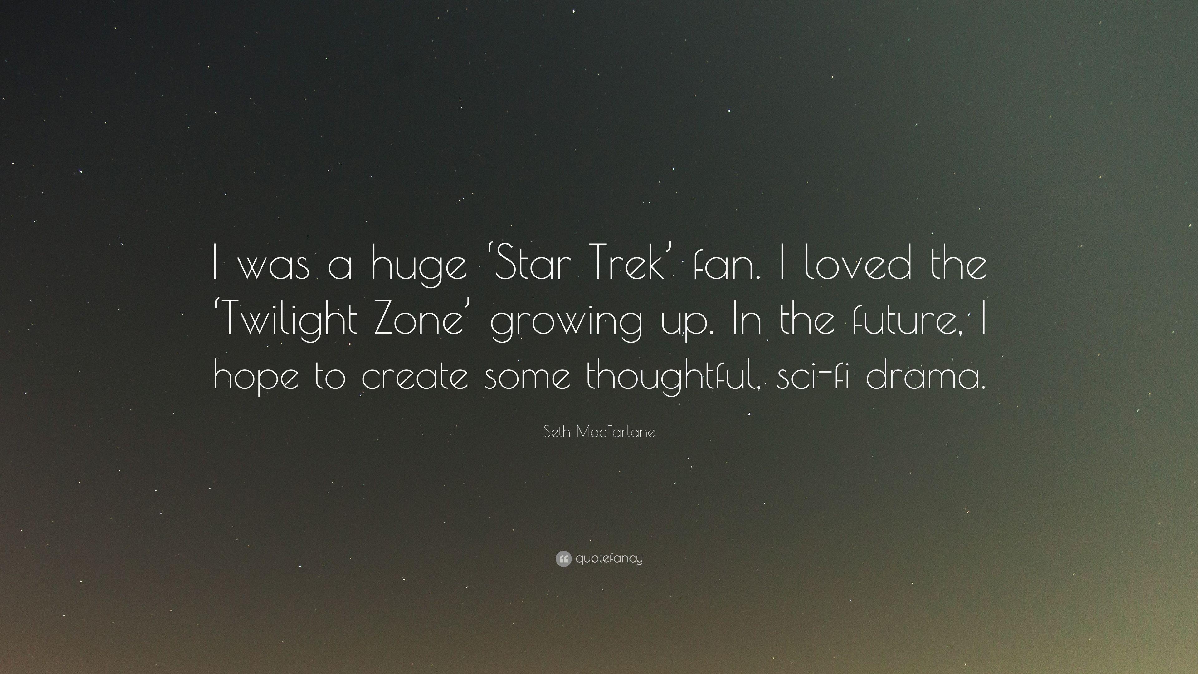 3840x2160 Seth MacFarlane Quote: “I was a huge 'Star Trek' fan. I loved, Desktop