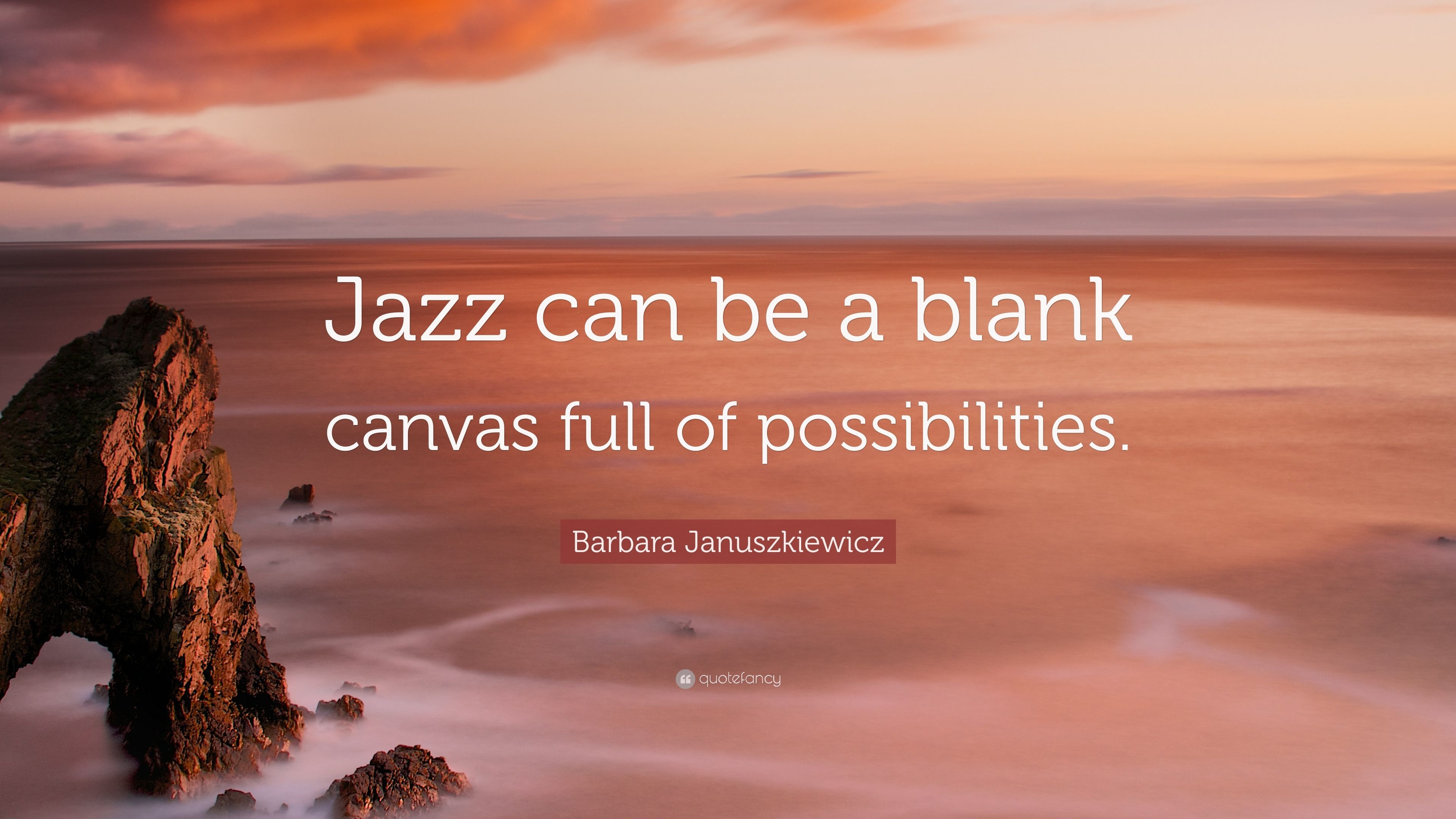 3840x2160 Barbara Januszkiewicz Quote: “Jazz can be a blank canvas full, Desktop