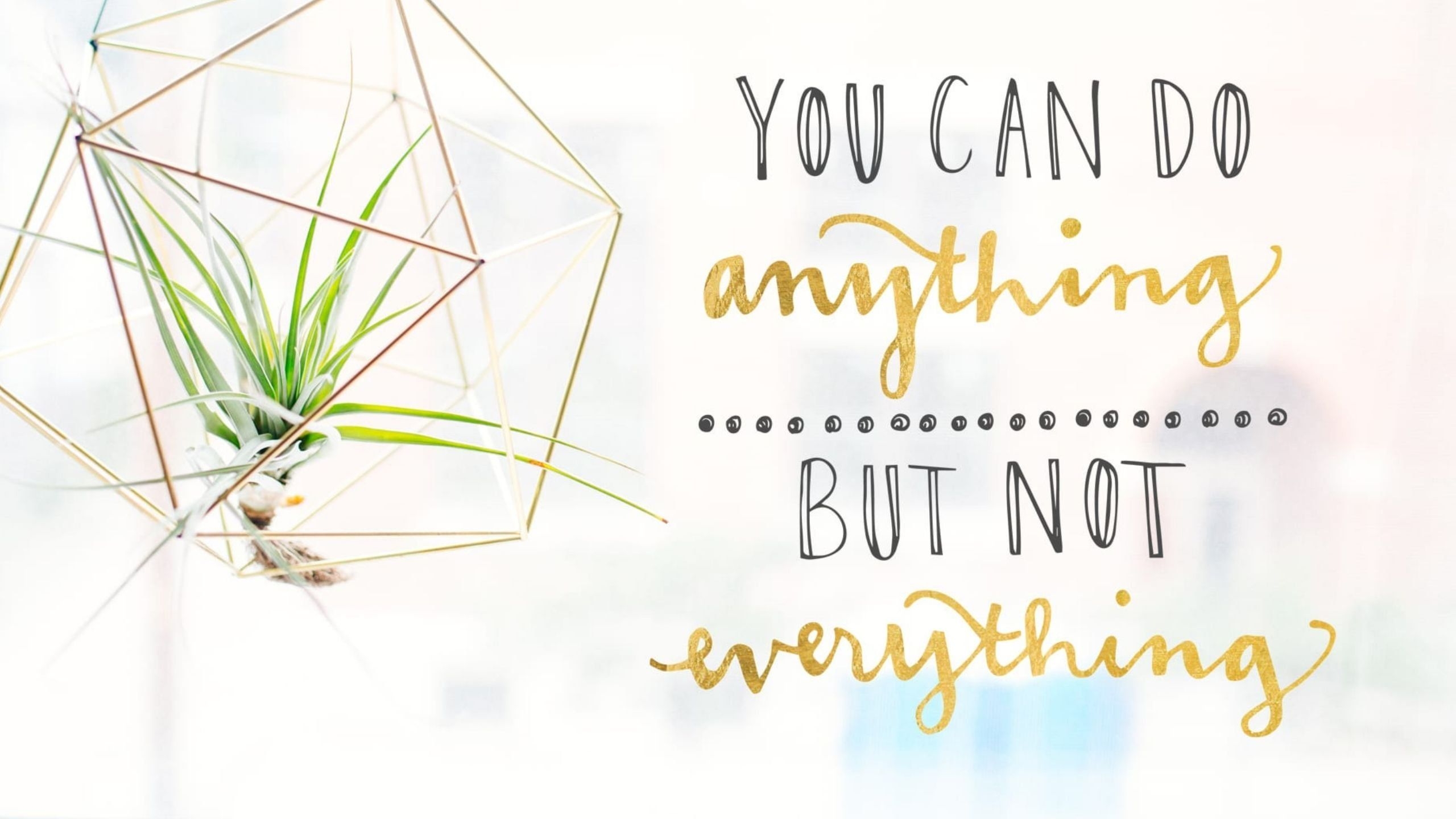 2560x1440 You can do anything, but not everything”, Desktop