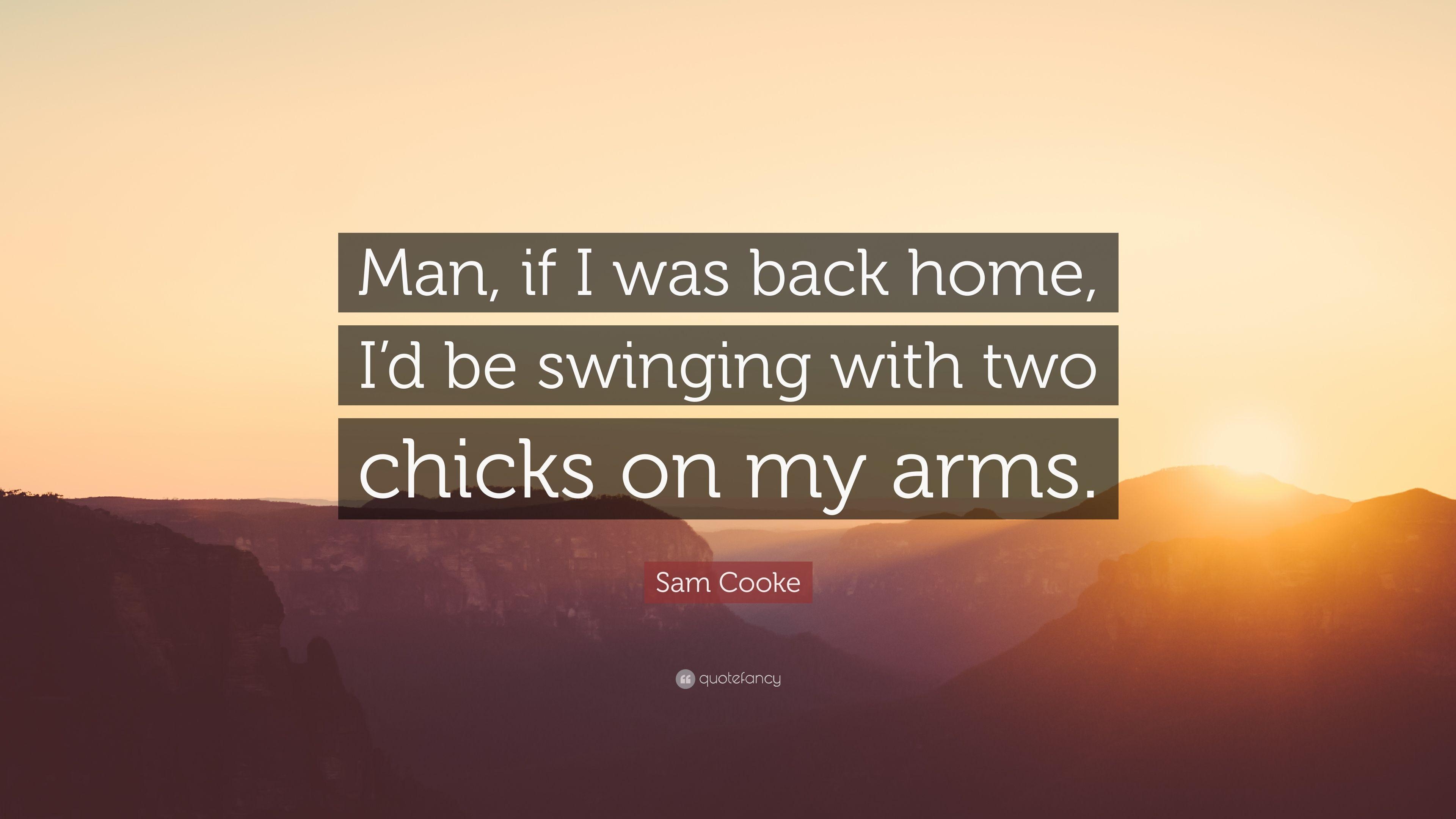 3840x2160 Sam Cooke Quote: “Man, if I was back home, I'd be swinging, Desktop