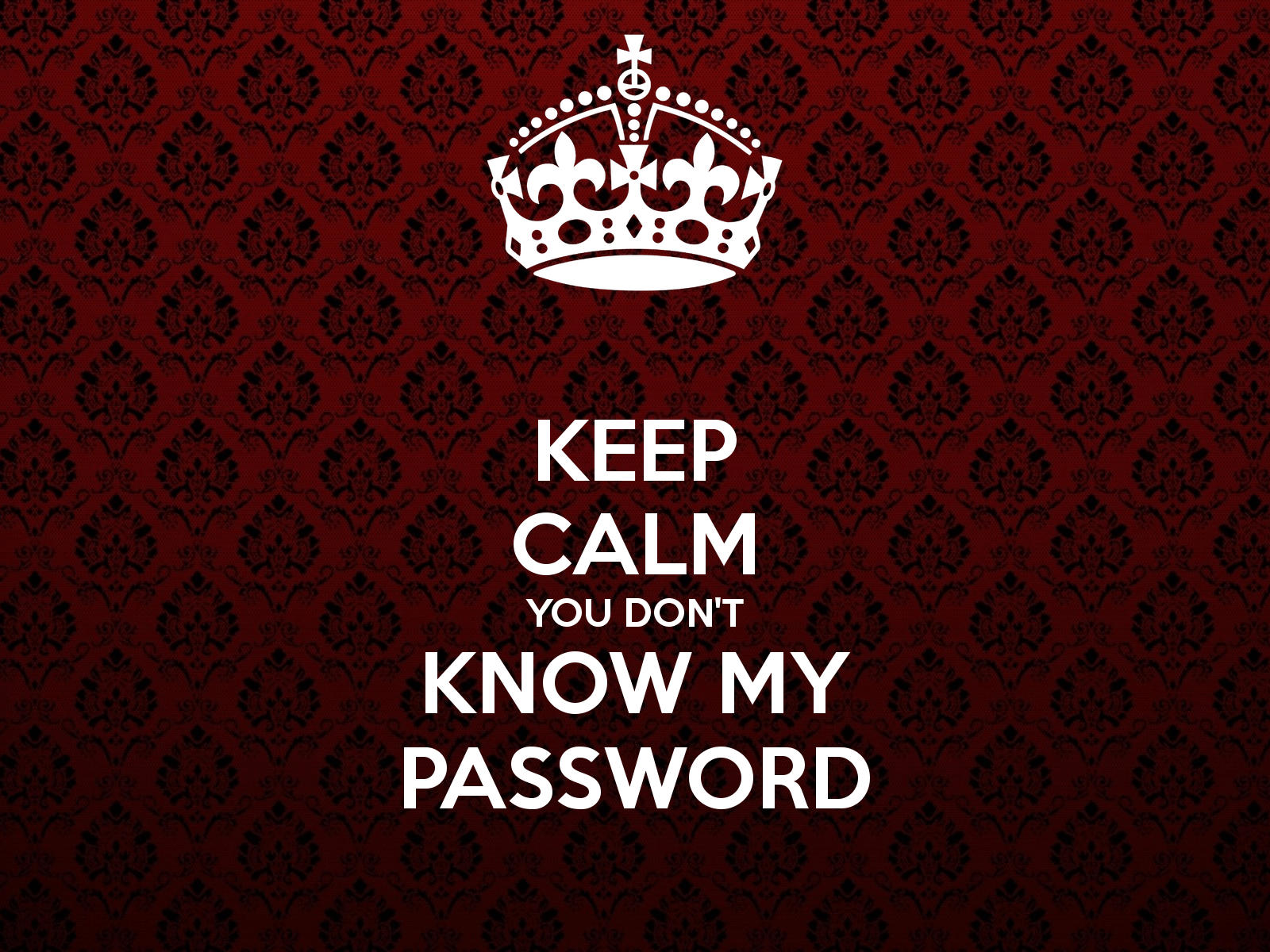 1600x1200 Haha You Don T Know My Password Wallpaper, Desktop