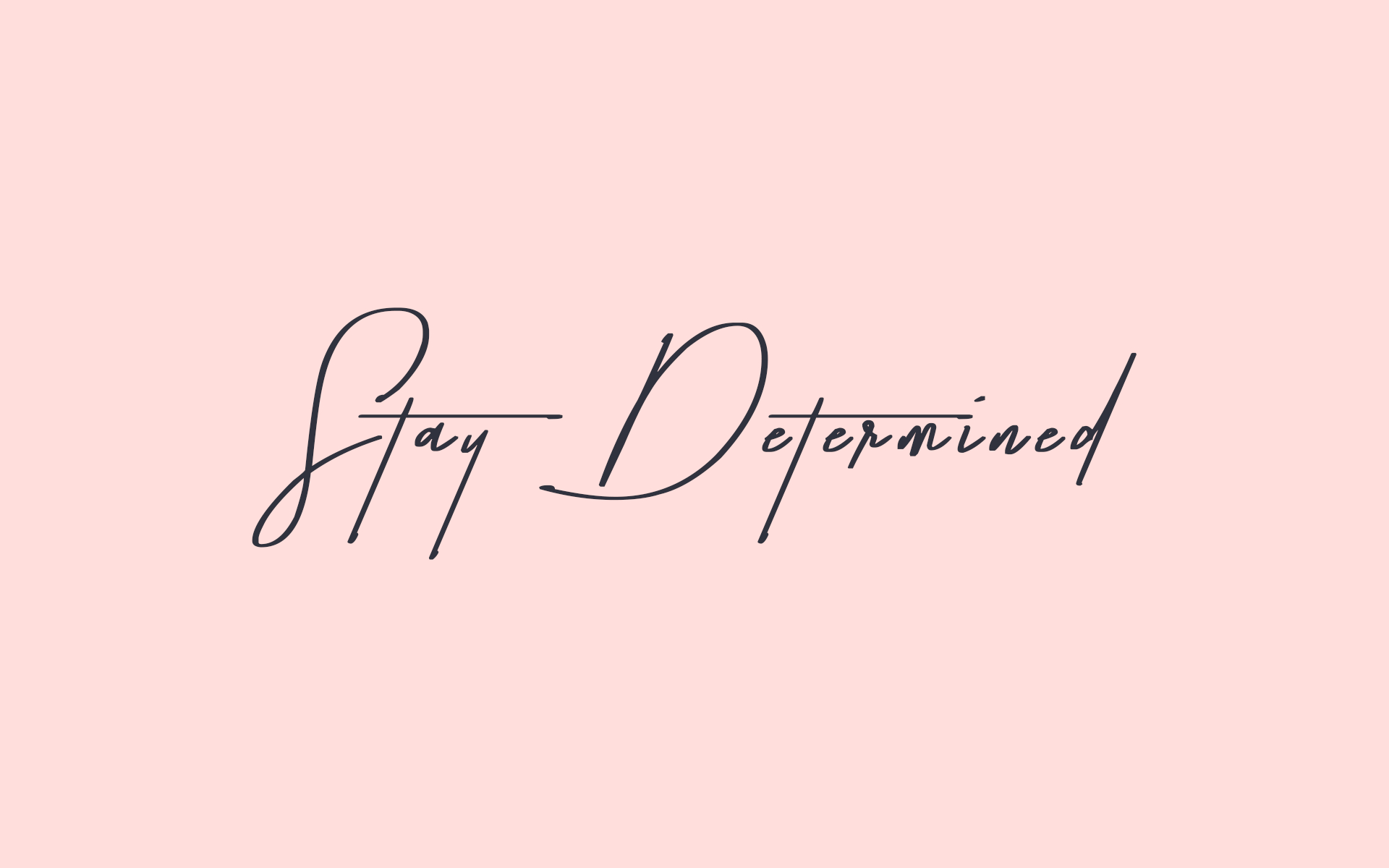 1920x1200 Stay Determined!. Keep yourself motivated with this cute pink +, Desktop