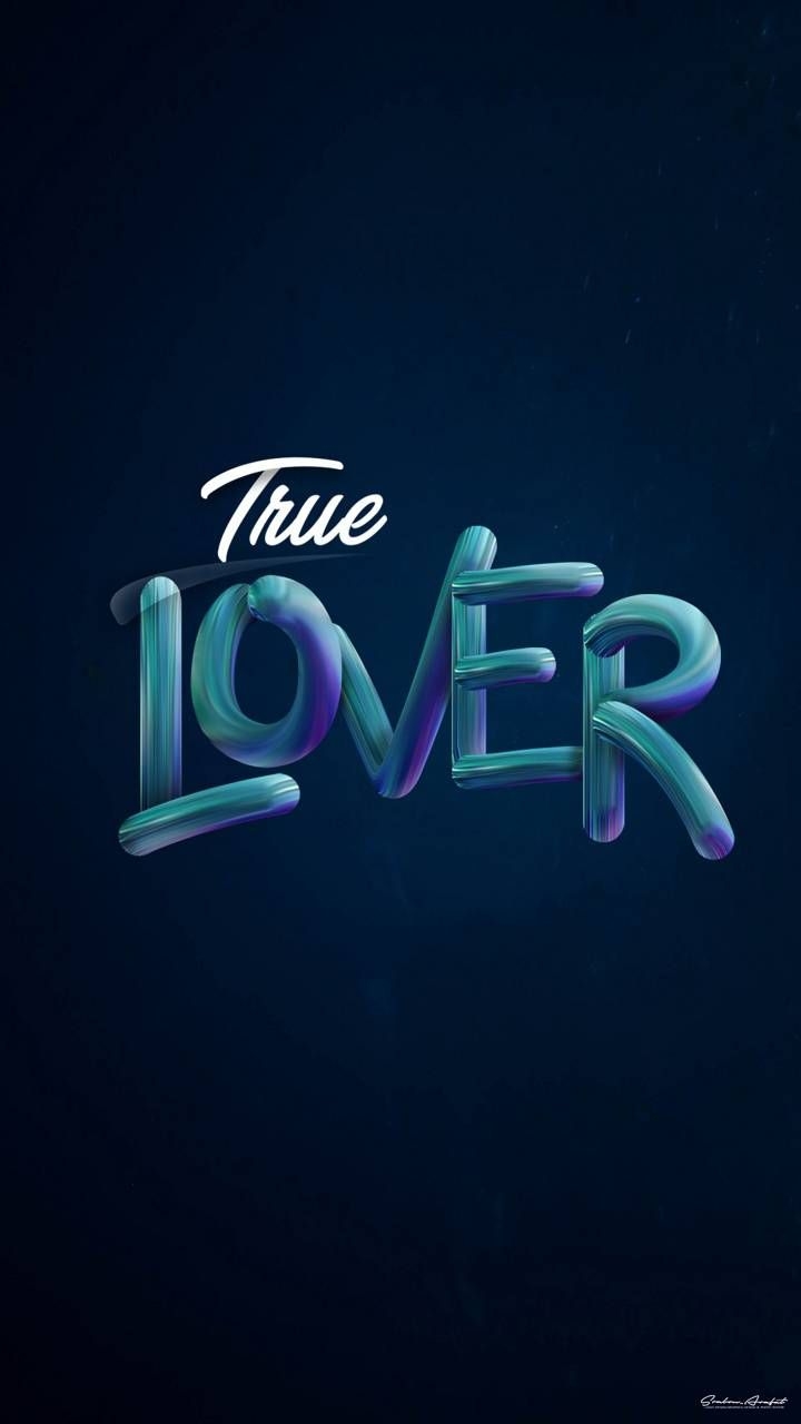 720x1280 True Lover wallpaper, Phone