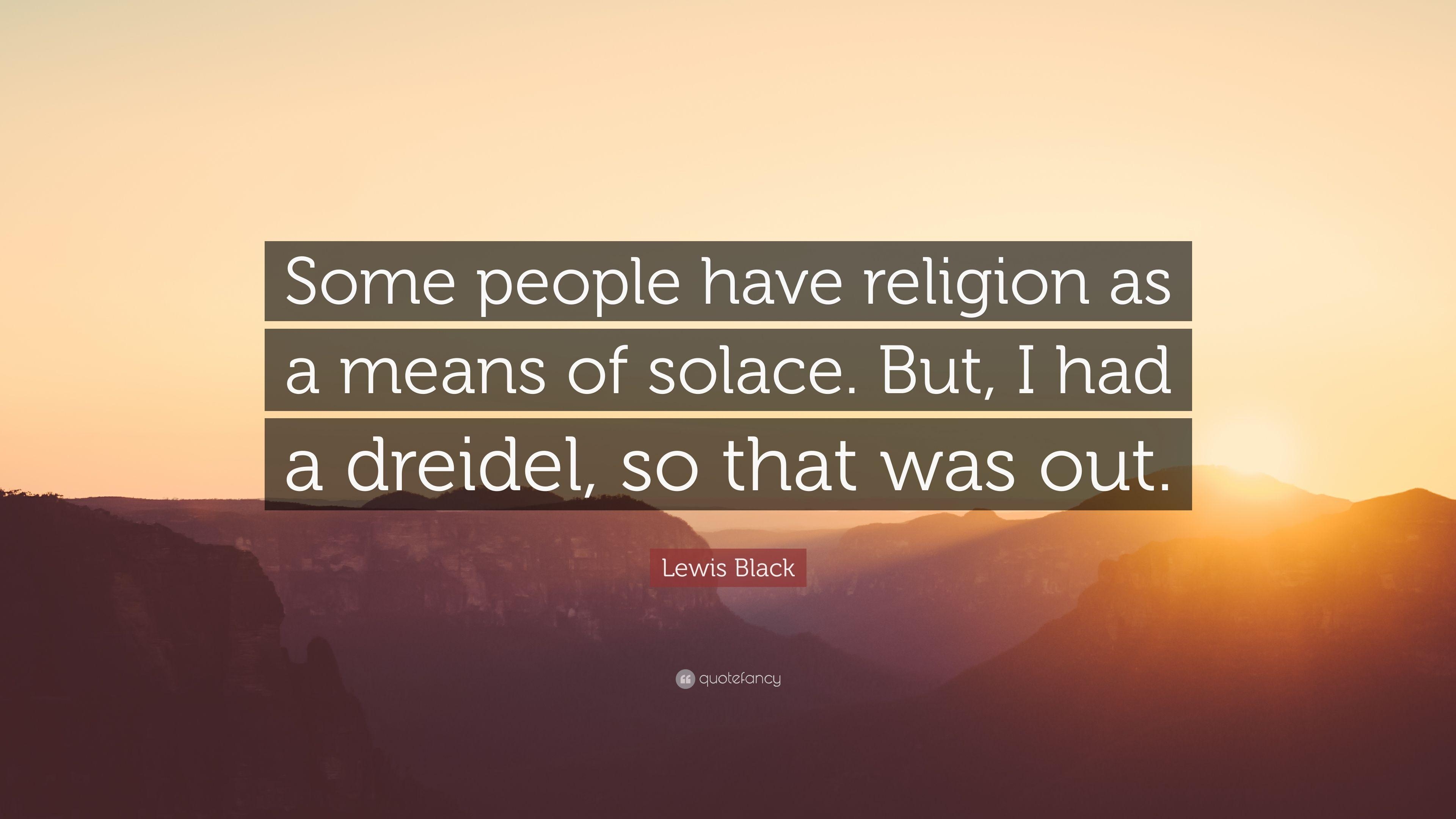 3840x2160 Lewis Black Quote: “Some people have religion as a means of solace, Desktop