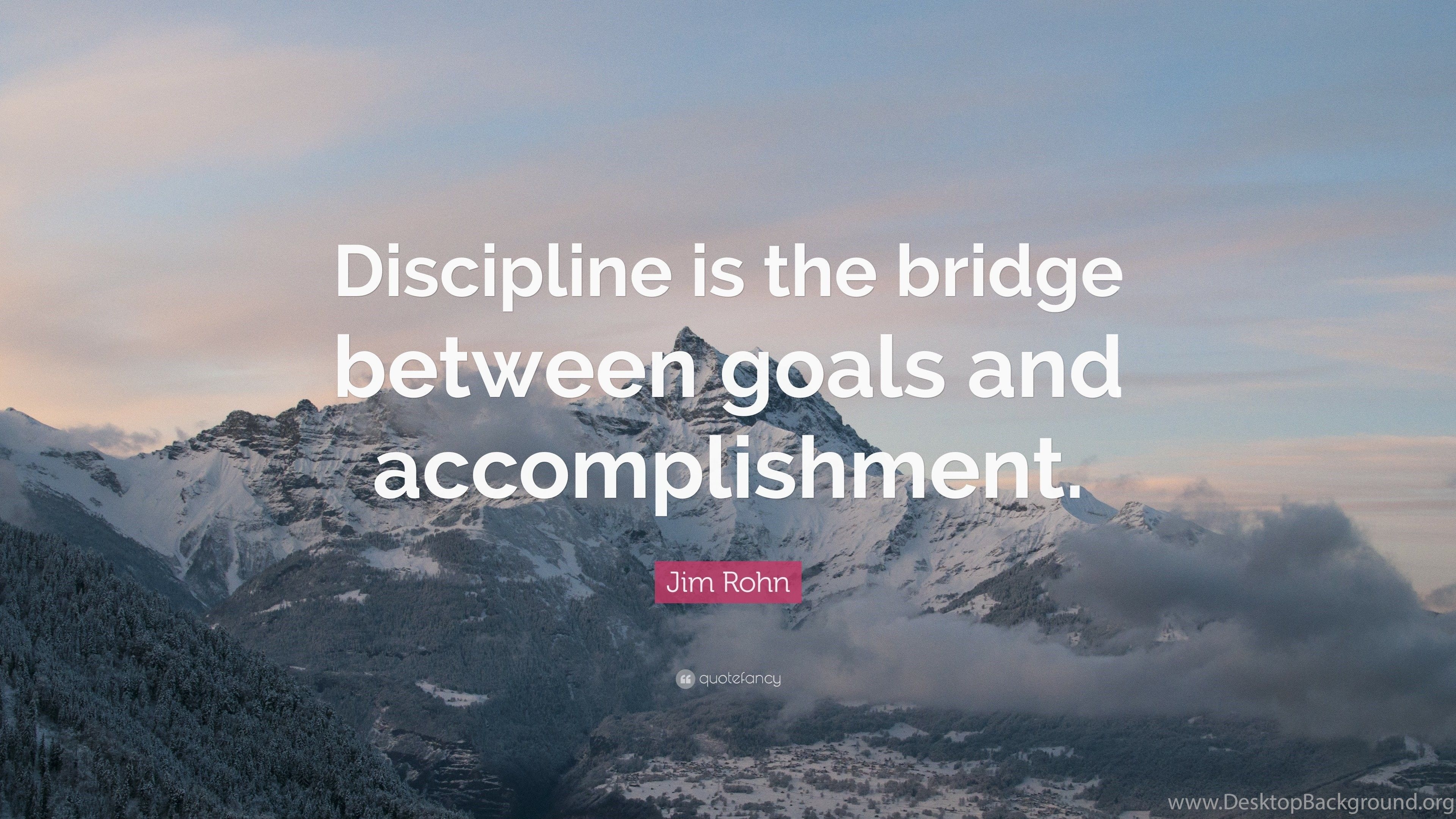 3840x2160 Jim Rohn Quote: “Discipline Is The Bridge Between Goals And. Desktop Background, Desktop