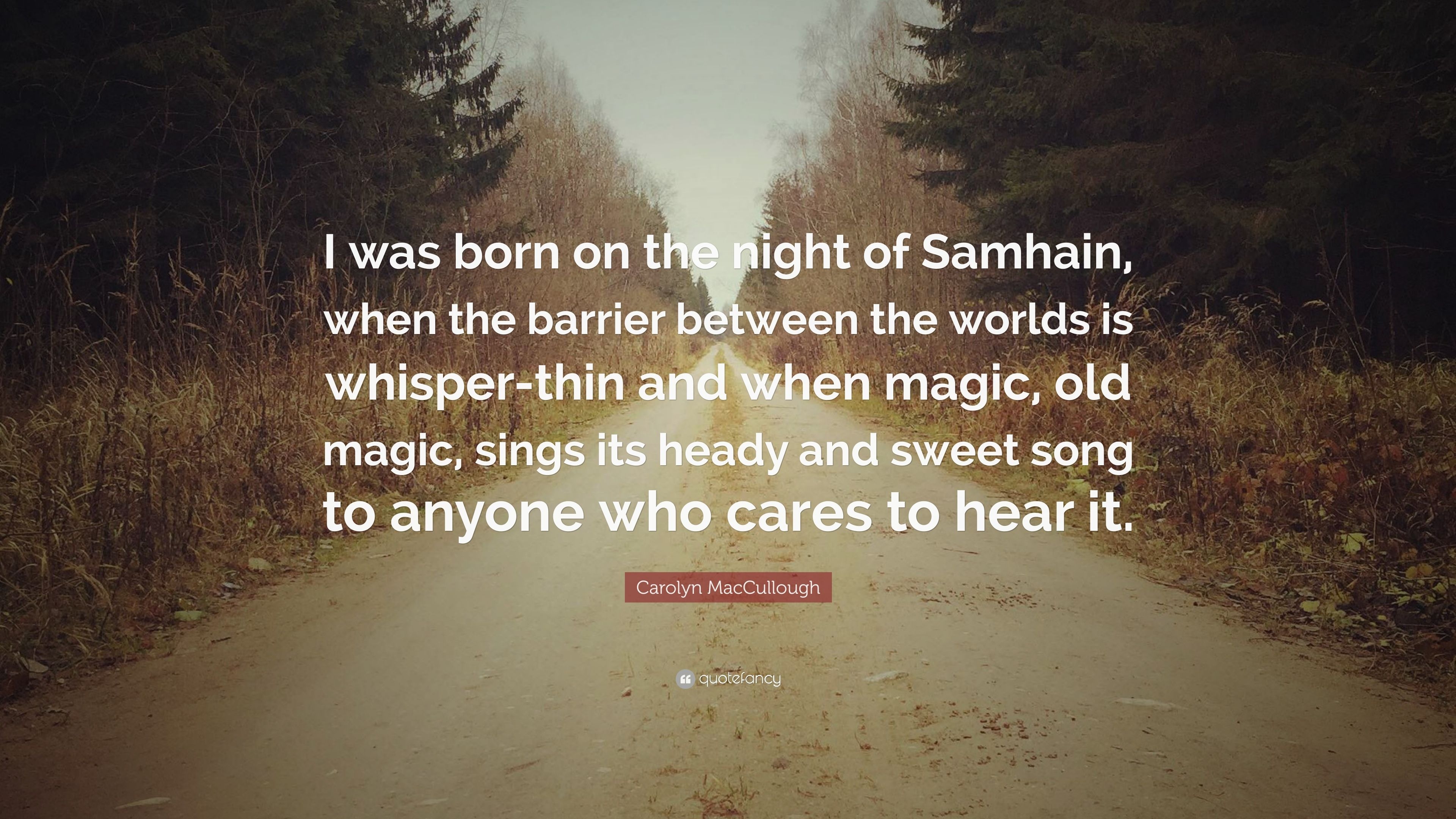 3840x2160 Carolyn MacCullough Quote: “I Was Born On The Night Of Samhain, When The Barrier Between The Worlds Is Whisper Thin And When Magic, Old Magic, Sings.” (10 Wallpaper), Desktop