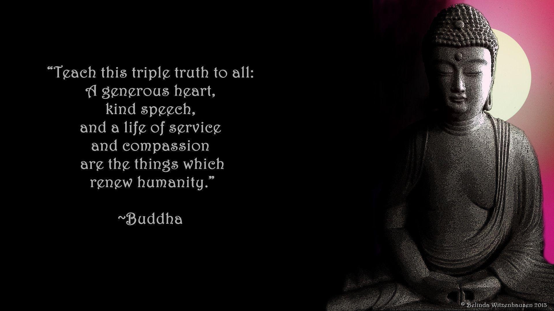 1920x1080 WALLPAPER WITH POSITIVE QUOTE BY LORD BUDDHA: TRIPLE TRUTH FOR ALL, Desktop