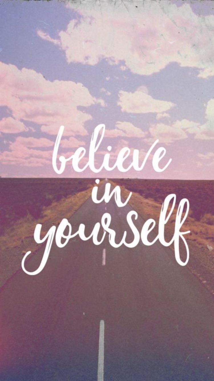 750x1340 Believe In Yourself IPhone Wallpaper. Inspirational Background, Phone