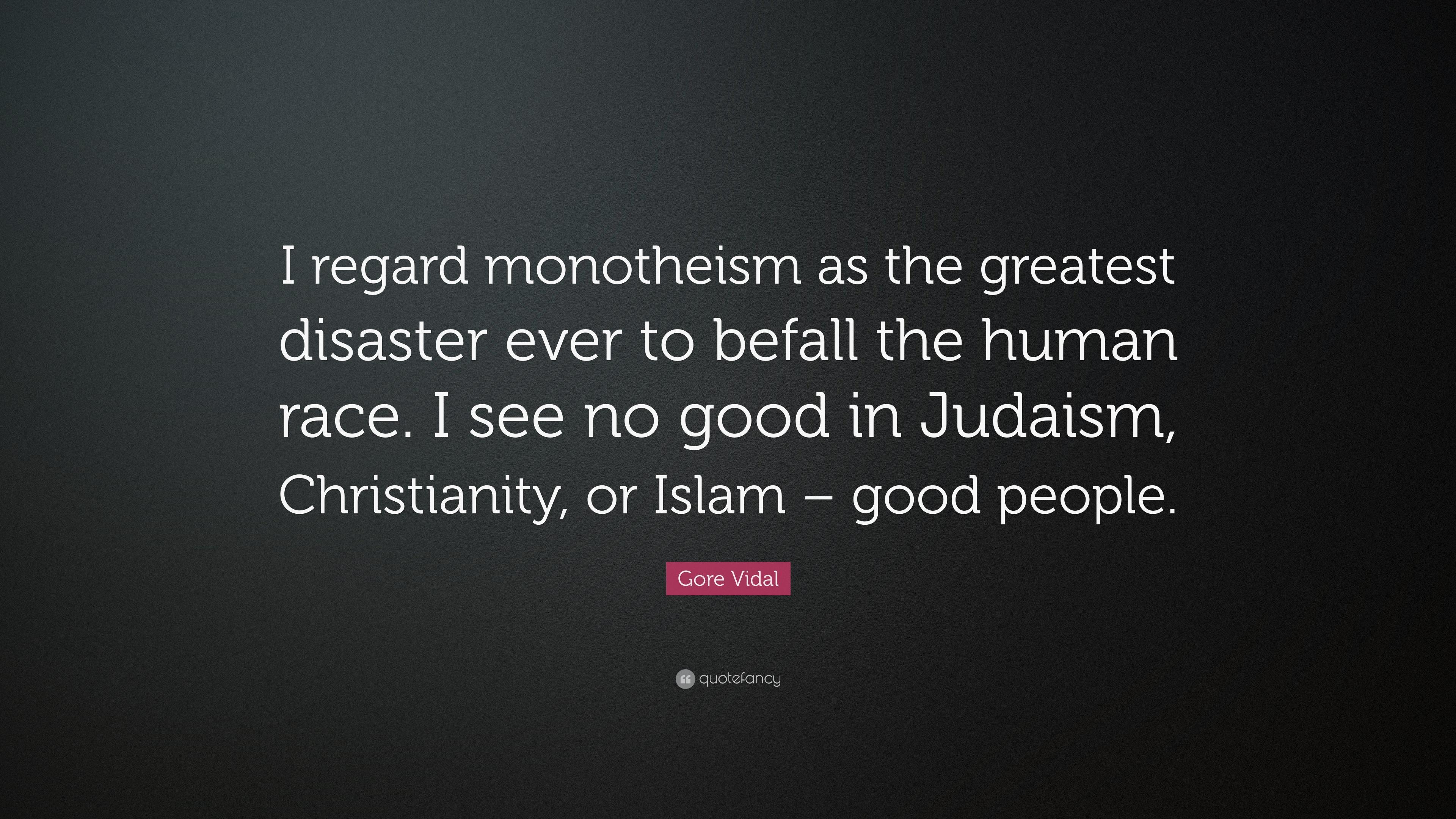 3840x2160 Gore Vidal Quote: “I regard monotheism as the greatest disaster ever, Desktop